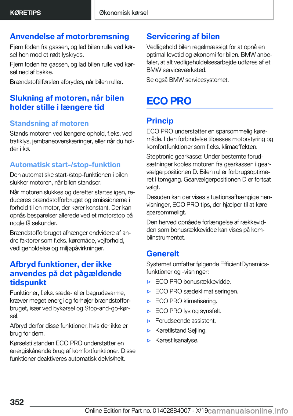 BMW X7 2020  InstruktionsbØger (in Danish) �A�n�v�e�n�d�e�l�s�e��a�f��m�o�t�o�r�b�r�e�m�s�n�i�n�g�F�j�e�r�n��f�o�d�e�n��f�r�a��g�a�s�s�e�n�,��o�g��l�a�d��b�i�l�e�n��r�u�l�l�e��v�e�d��k�