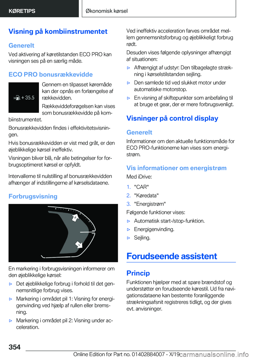 BMW X7 2020  InstruktionsbØger (in Danish) �V�i�s�n�i�n�g��p�å��k�o�m�b�i�i�n�s�t�r�u�m�e�n�t�e�t�G�e�n�e�r�e�l�t
�V�e�d��a�k�t�i�v�e�r�i�n�g��a�f��k�