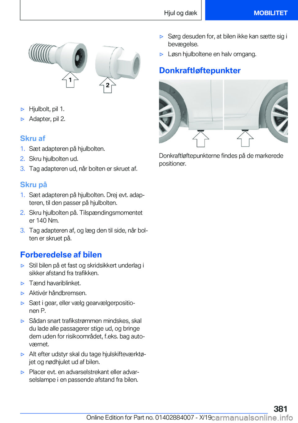 BMW X7 2020  InstruktionsbØger (in Danish) 'x�H�j�u�l�b�o�l�t�,��p�i�l��1�.'x�A�d�a�p�t�e�r�,��p�i�l��2�.
�S�k�r�u��a�f
�1�.�S�æ�t��a�d�a�p�t�e�r�e�n��p�å��h�j�u�l�b�o�l�t�e�n�.�2�.�S�k�r�u��h�j�u�l�b�o�l�t�e�n��u�d�.�3�.�T
