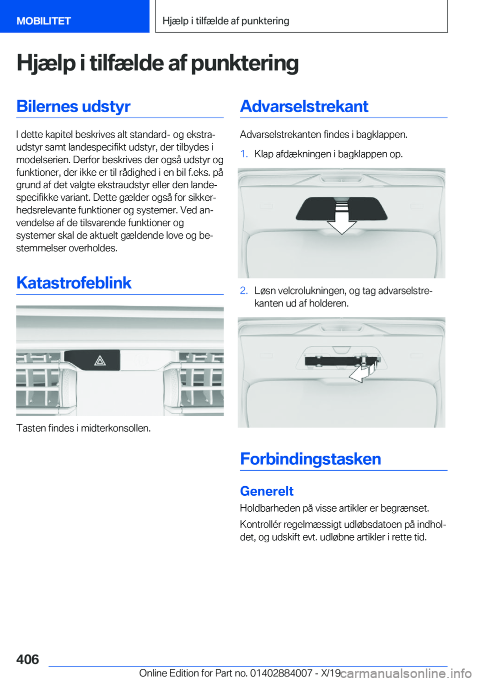 BMW X7 2020  InstruktionsbØger (in Danish) �H�j�æ�l�p��i��t�i�l�f�æ�l�d�e��a�f��p�u�n�k�t�e�r�i�n�g�B�i�l�e�r�n�e�s��u�d�s�t�y�r
�I��d�e�t�t�e��k�a�p�i�t�e�l��b�e�s�k�r�i�v�e�s��a�l�t��s�t�a�n�d�a�r�d�-��o�g��e�k�s�t�r�aj
�u�d�s