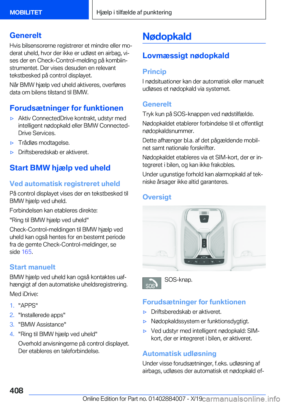 BMW X7 2020  InstruktionsbØger (in Danish) �G�e�n�e�r�e�l�t�H�v�i�s��b�i�l�s�e�n�s�o�r�e�r�n�e��r�e�g�i�s�t�r�e�r�e�r��e�t��m�i�n�d�r�e��e�l�l�e�r��m�oj
�d�e�r�a�t��u�h�e�l�d�,��h�v�o�r��d�e�r��i�k�k�e��e�r��u�d�l�