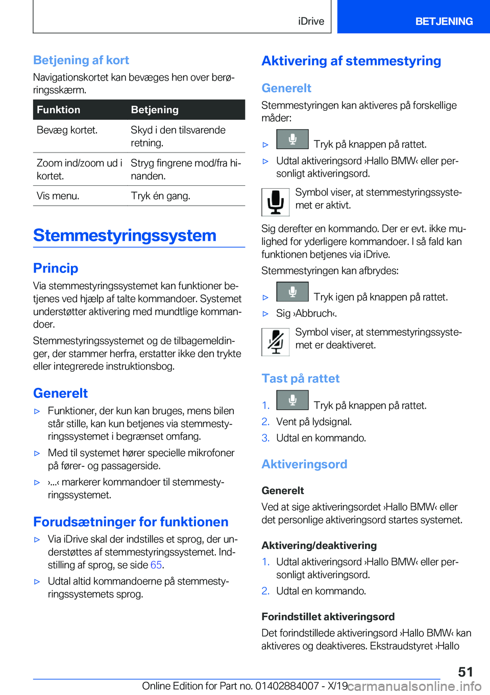 BMW X7 2020  InstruktionsbØger (in Danish) �B�e�t�j�e�n�i�n�g��a�f��k�o�r�t�N�a�v�i�g�a�t�i�o�n�s�k�o�r�t�e�t��k�a�n��b�e�v�æ�g�e�s��h�e�n��o�v�e�r��b�e�r�