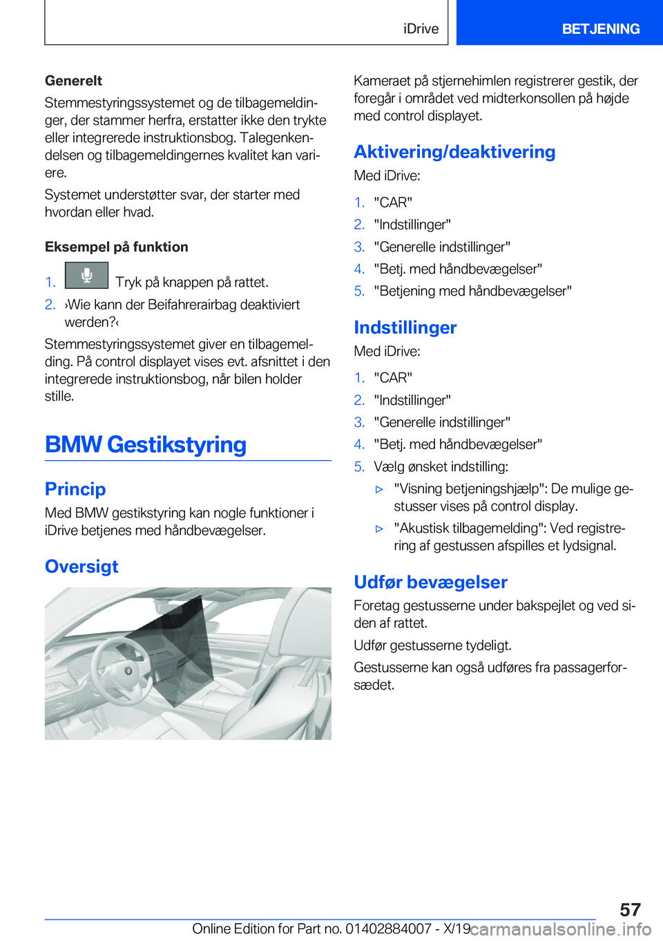 BMW X7 2020  InstruktionsbØger (in Danish) �G�e�n�e�r�e�l�t
�S�t�e�m�m�e�s�t�y�r�i�n�g�s�s�y�s�t�e�m�e�t��o�g��d�e��t�i�l�b�a�g�e�m�e�l�d�i�nj
�g�e�r�,��d�e�r��s�t�a�m�m�e�r��h�e�r�f�r�a�,��e�r�s�t�a�t�t�e�r��i�k�k�e��d�e�n��t�r�y�k