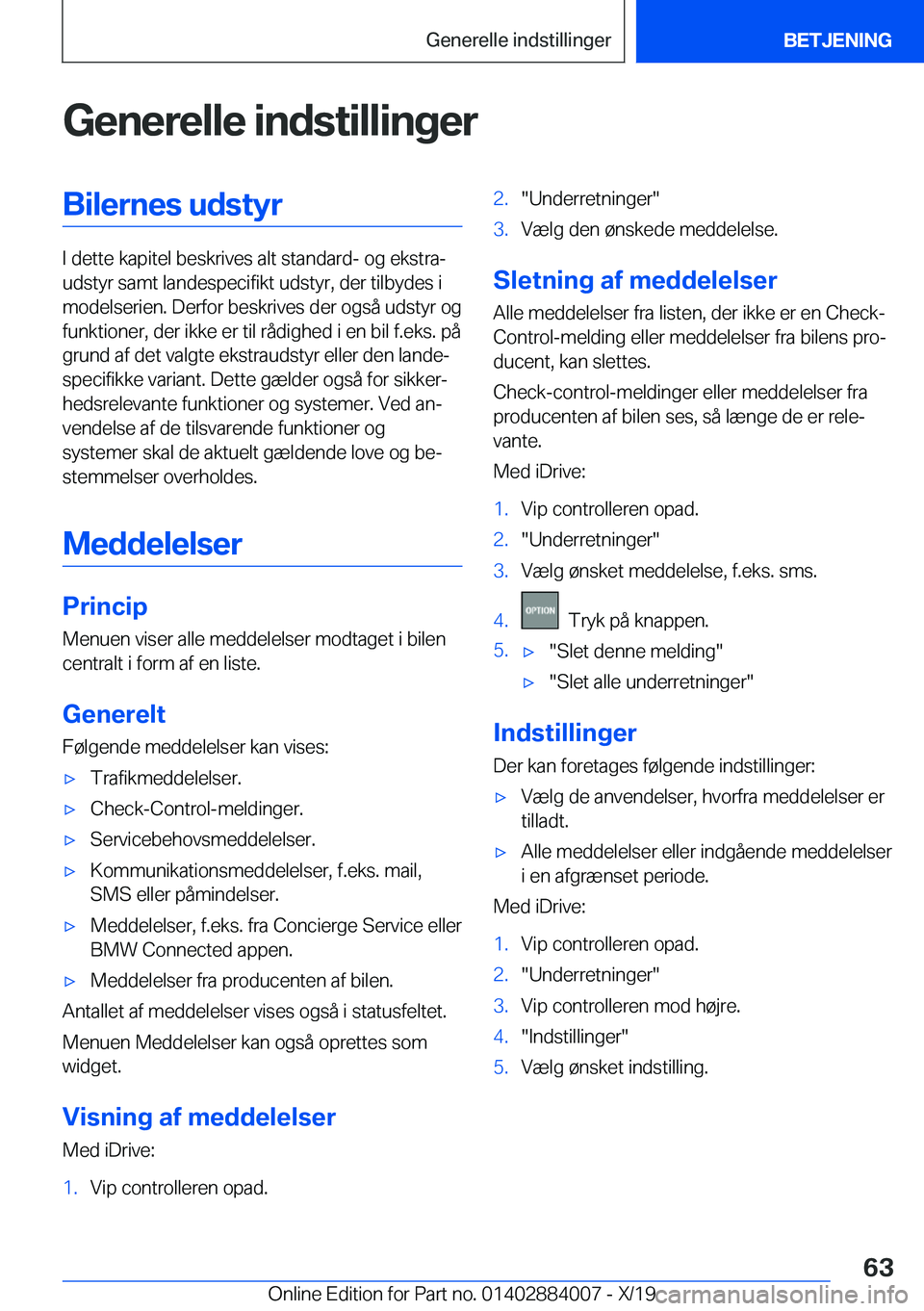 BMW X7 2020  InstruktionsbØger (in Danish) �G�e�n�e�r�e�l�l�e��i�n�d�s�t�i�l�l�i�n�g�e�r�B�i�l�e�r�n�e�s��u�d�s�t�y�r
�I��d�e�t�t�e��k�a�p�i�t�e�l��b�e�s�k�r�i�v�e�s��a�l�t��s�t�a�n�d�a�r�d�-��o�g��e�k�s�t�r�aj
�u�d�s�t�y�r��s�a�m�t