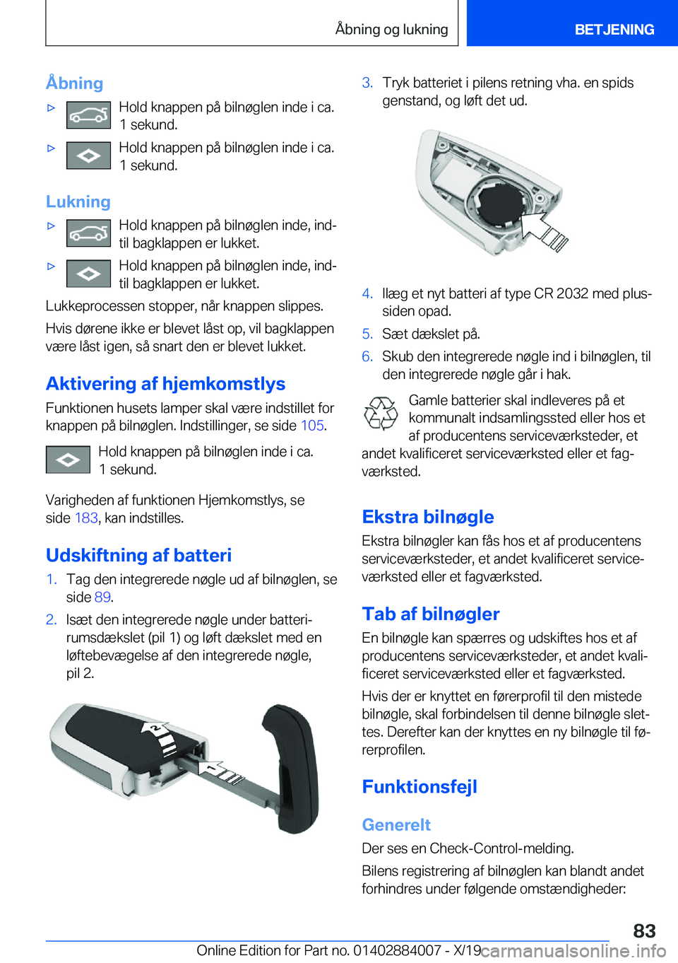 BMW X7 2020  InstruktionsbØger (in Danish) �Å�b�n�i�n�g'x�H�o�l�d��k�n�a�p�p�e�n��p�å��b�i�l�n�