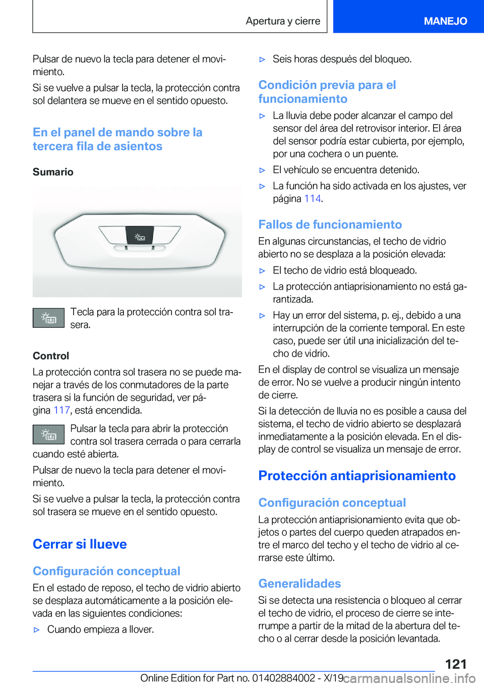 BMW X7 2020  Manuales de Empleo (in Spanish) �P�u�l�s�a�r��d�e��n�u�e�v�o��l�a��t�e�c�l�a��p�a�r�a��d�e�t�e�n�e�r��e�l��m�o�v�iª�m�i�e�n�t�o�.
�S�i��s�e��v�u�e�l�v�e��a��p�u�l�s�a�r��l�a��t�e�c�l�a�,��l�a��p�r�o�t�e�c�c�i�