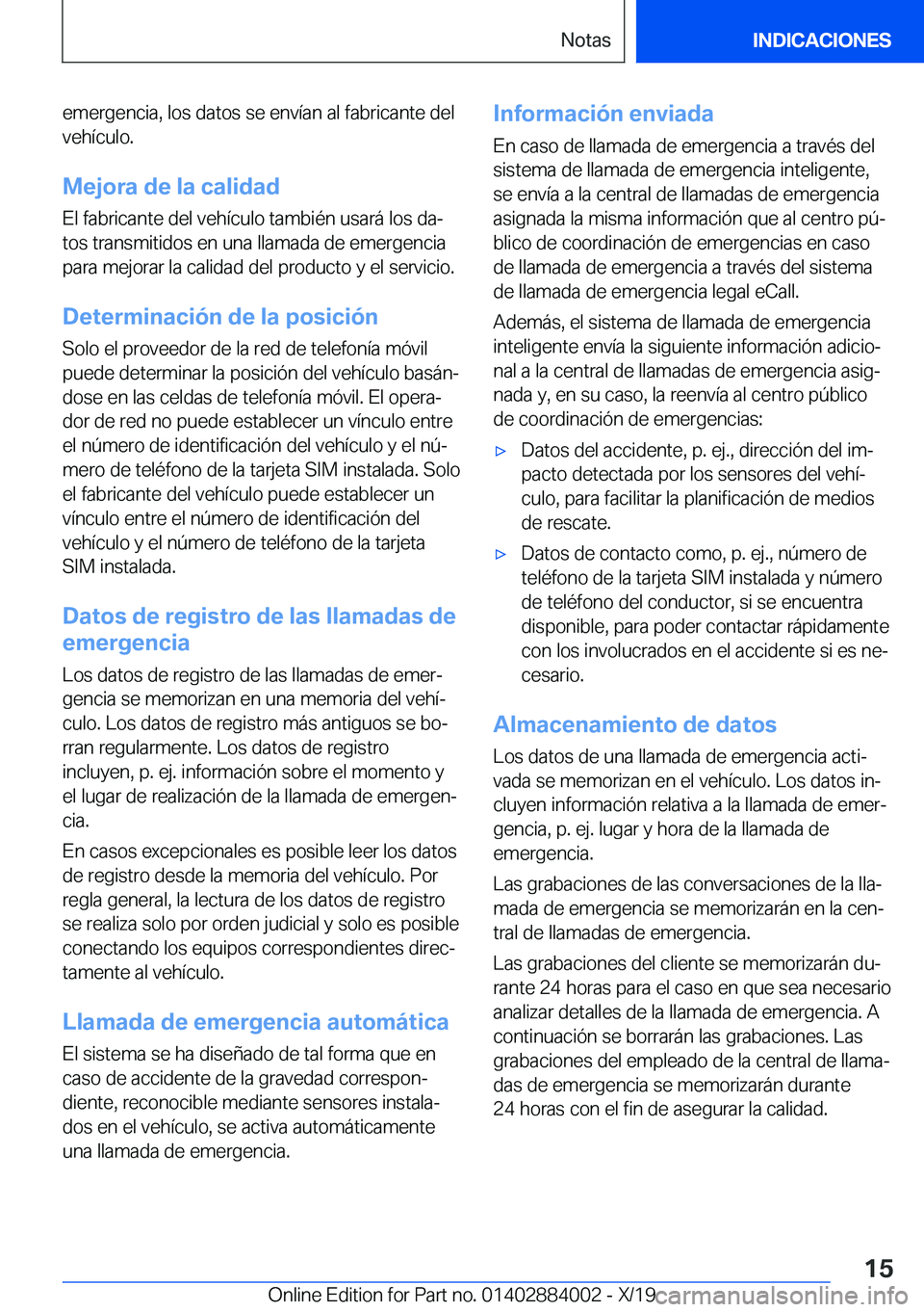 BMW X7 2020  Manuales de Empleo (in Spanish) �e�m�e�r�g�e�n�c�i�a�,��l�o�s��d�a�t�o�s��s�e��e�n�v�