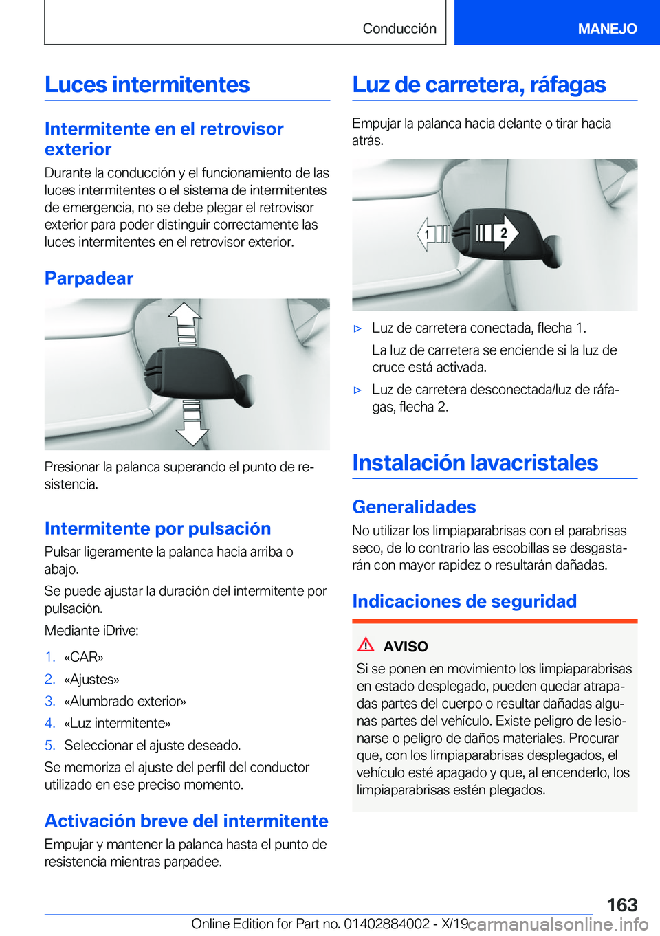 BMW X7 2020  Manuales de Empleo (in Spanish) �L�u�c�e�s��i�n�t�e�r�m�i�t�e�n�t�e�s
�I�n�t�e�r�m�i�t�e�n�t�e��e�n��e�l��r�e�t�r�o�v�i�s�o�r
�e�x�t�e�r�i�o�r
�D�u�r�a�n�t�e��l�a��c�o�n�d�u�c�c�i�