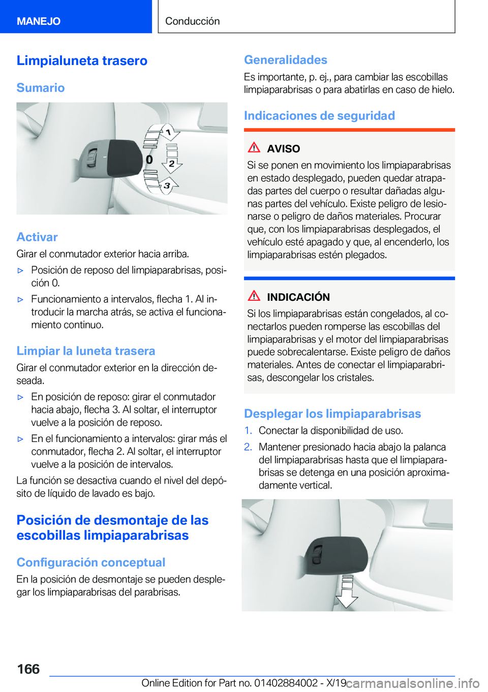 BMW X7 2020  Manuales de Empleo (in Spanish) �L�i�m�p�i�a�l�u�n�e�t�a��t�r�a�s�e�r�o
�S�u�m�a�r�i�o
�A�c�t�i�v�a�r
�G�i�r�a�r��e�l��c�o�n�m�u�t�a�d�o�r��e�x�t�e�r�i�o�r��h�a�c�i�a��a�r�r�i�b�a�.
x�P�o�s�i�c�i�