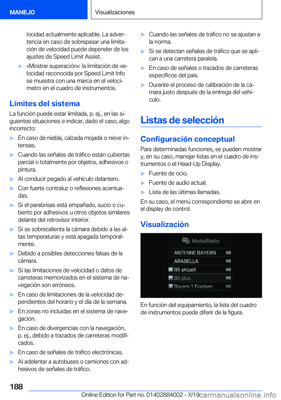 BMW X7 2020  Manuales de Empleo (in Spanish) �l�o�c�i�d�a�d��a�c�t�u�a�l�m�e�n�t�e��a�p�l�i�c�a�b�l�e�.��L�a��a�d�v�e�rª
�t�e�n�c�i�a��e�n��c�a�s�o��d�e��s�o�b�r�e�p�a�s�a�r��u�n�a��l�i�m�i�t�aª
�c�i�