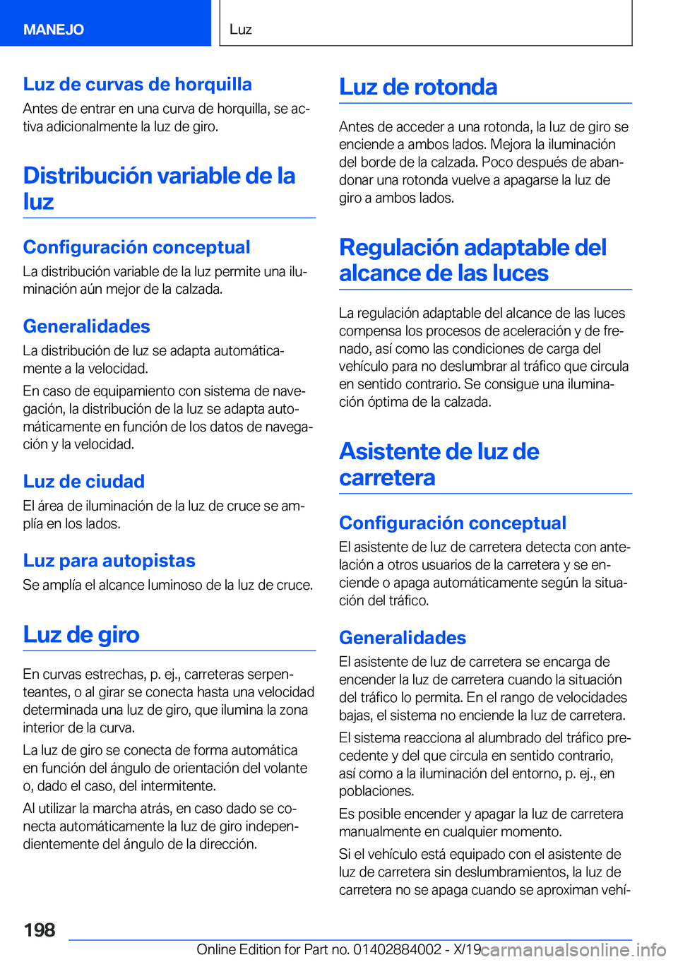 BMW X7 2020  Manuales de Empleo (in Spanish) �L�u�z��d�e��c�u�r�v�a�s��d�e��h�o�r�q�u�i�l�l�a
�A�n�t�e�s��d�e��e�n�t�r�a�r��e�n��u�n�a��c�u�r�v�a��d�e��h�o�r�q�u�i�l�l�a�,��s�e��a�cª �t�i�v�a��a�d�i�c�i�o�n�a�l�m�e�n�t�e��l�a��