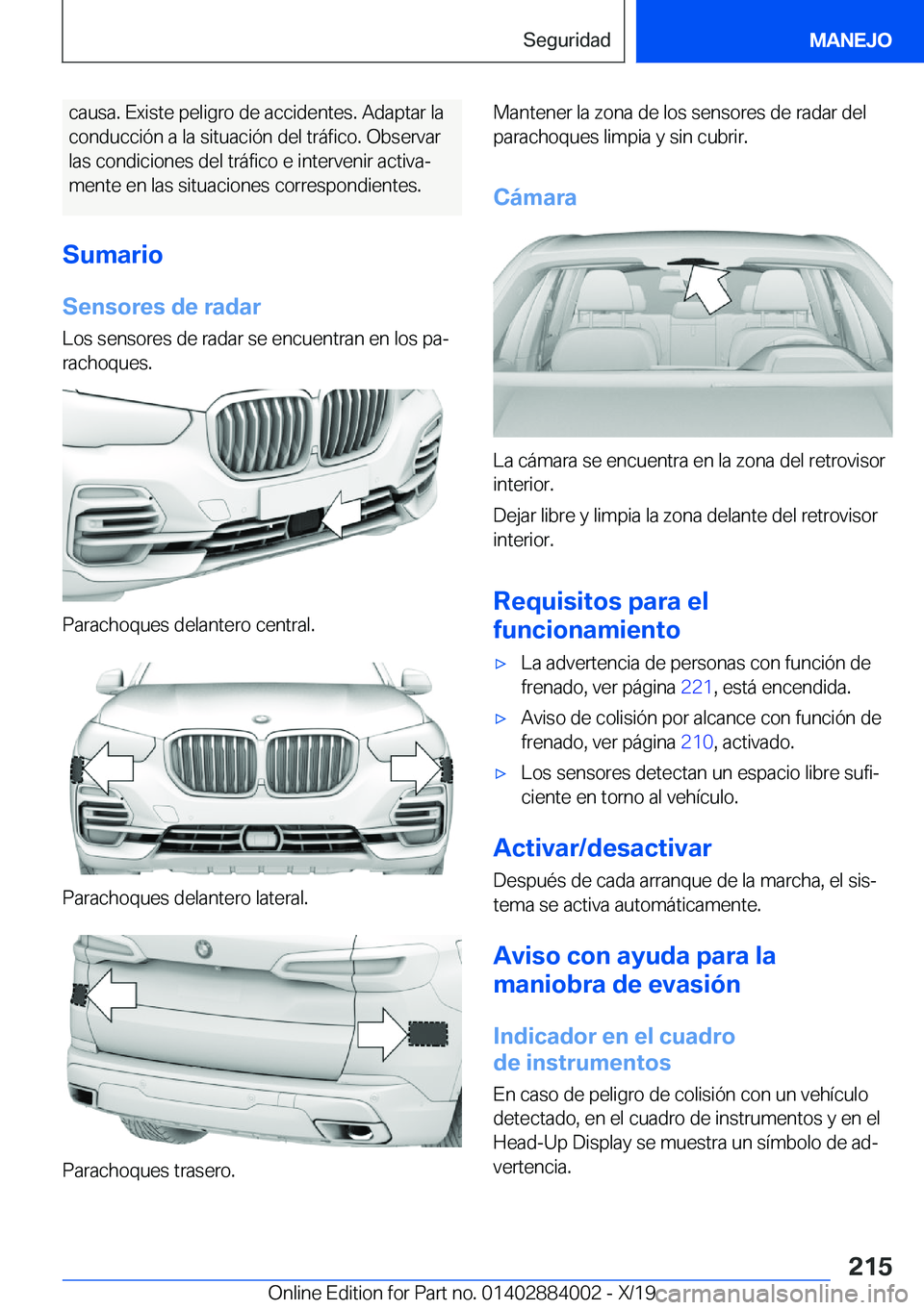 BMW X7 2020  Manuales de Empleo (in Spanish) �c�a�u�s�a�.��E�x�i�s�t�e��p�e�l�i�g�r�o��d�e��a�c�c�i�d�e�n�t�e�s�.��A�d�a�p�t�a�r��l�a
�c�o�n�d�u�c�c�i�