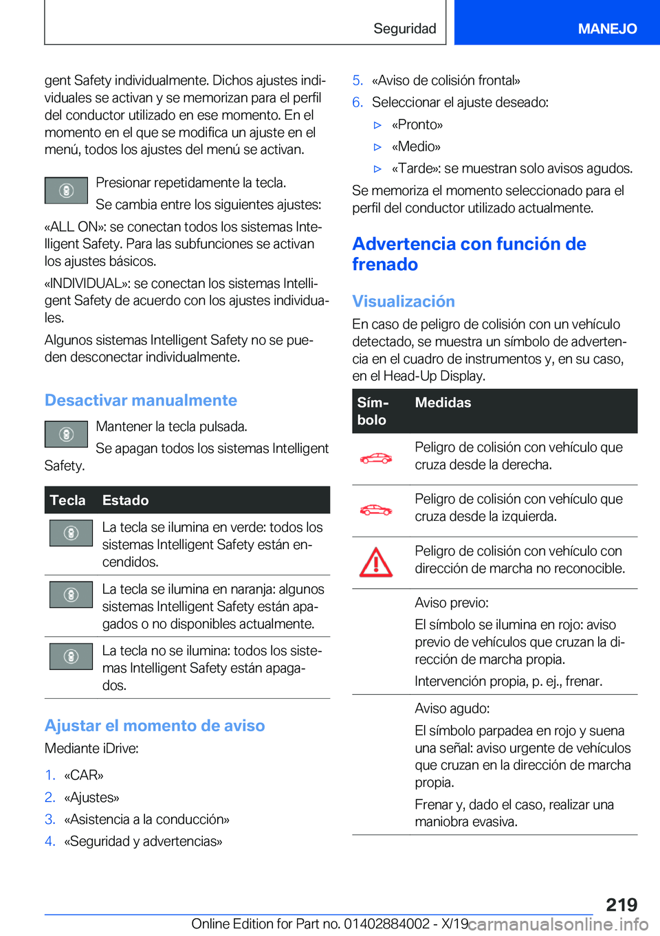 BMW X7 2020  Manuales de Empleo (in Spanish) �g�e�n�t��S�a�f�e�t�y��i�n�d�i�v�i�d�u�a�l�m�e�n�t�e�.��D�i�c�h�o�s��a�j�u�s�t�e�s��i�n�d�iª�v�i�d�u�a�l�e�s��s�e��a�c�t�i�v�a�n��y��s�e��m�e�m�o�r�i�z�a�n��p�a�r�a��e�l��p�e�r�f�i�l�d�