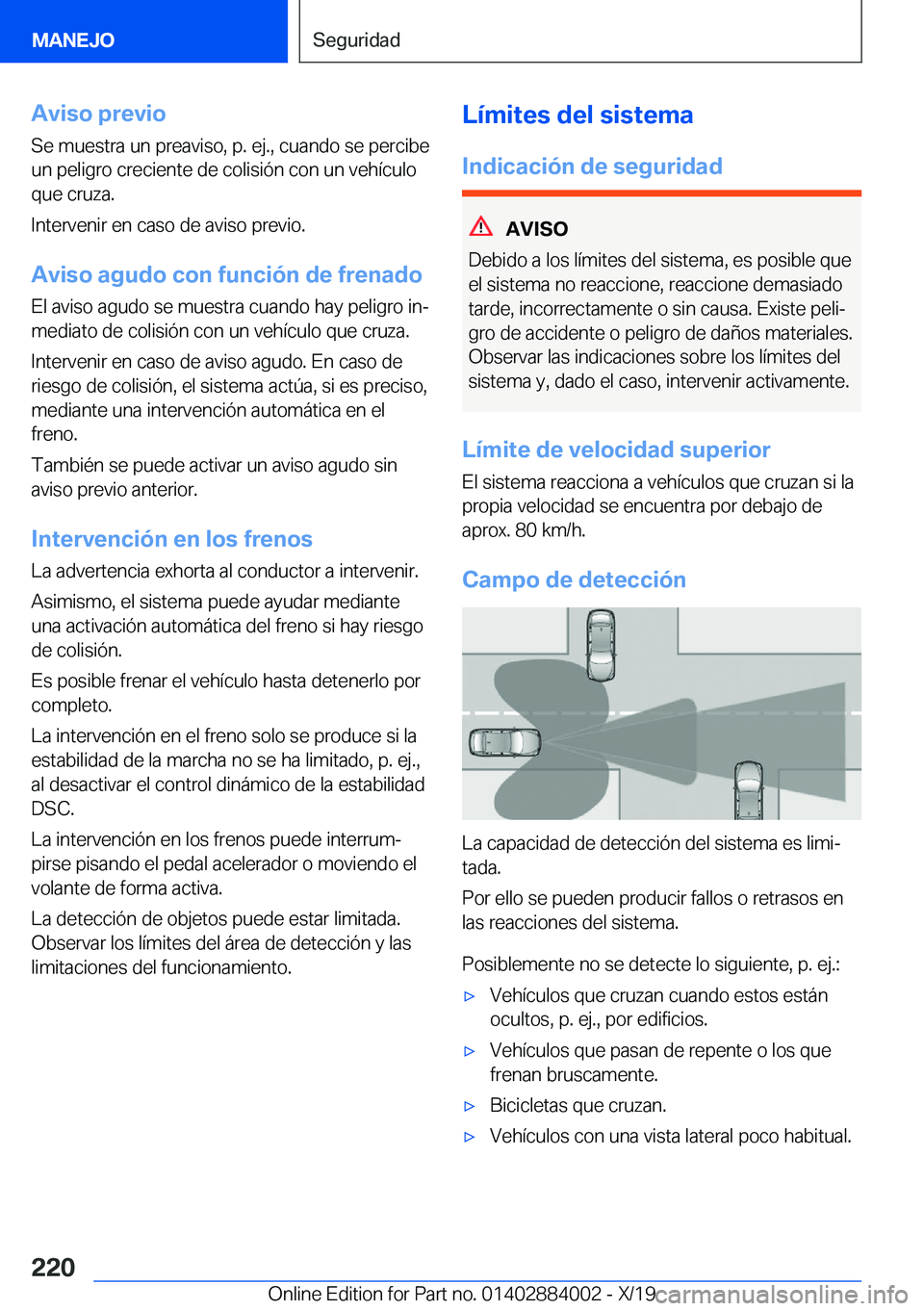 BMW X7 2020  Manuales de Empleo (in Spanish) �A�v�i�s�o��p�r�e�v�i�o
�S�e��m�u�e�s�t�r�a��u�n��p�r�e�a�v�i�s�o�,��p�.��e�j�.�,��c�u�a�n�d�o��s�e��p�e�r�c�i�b�e
�u�n��p�e�l�i�g�r�o��c�r�e�c�i�e�n�t�e��d�e��c�o�l�i�s�i�