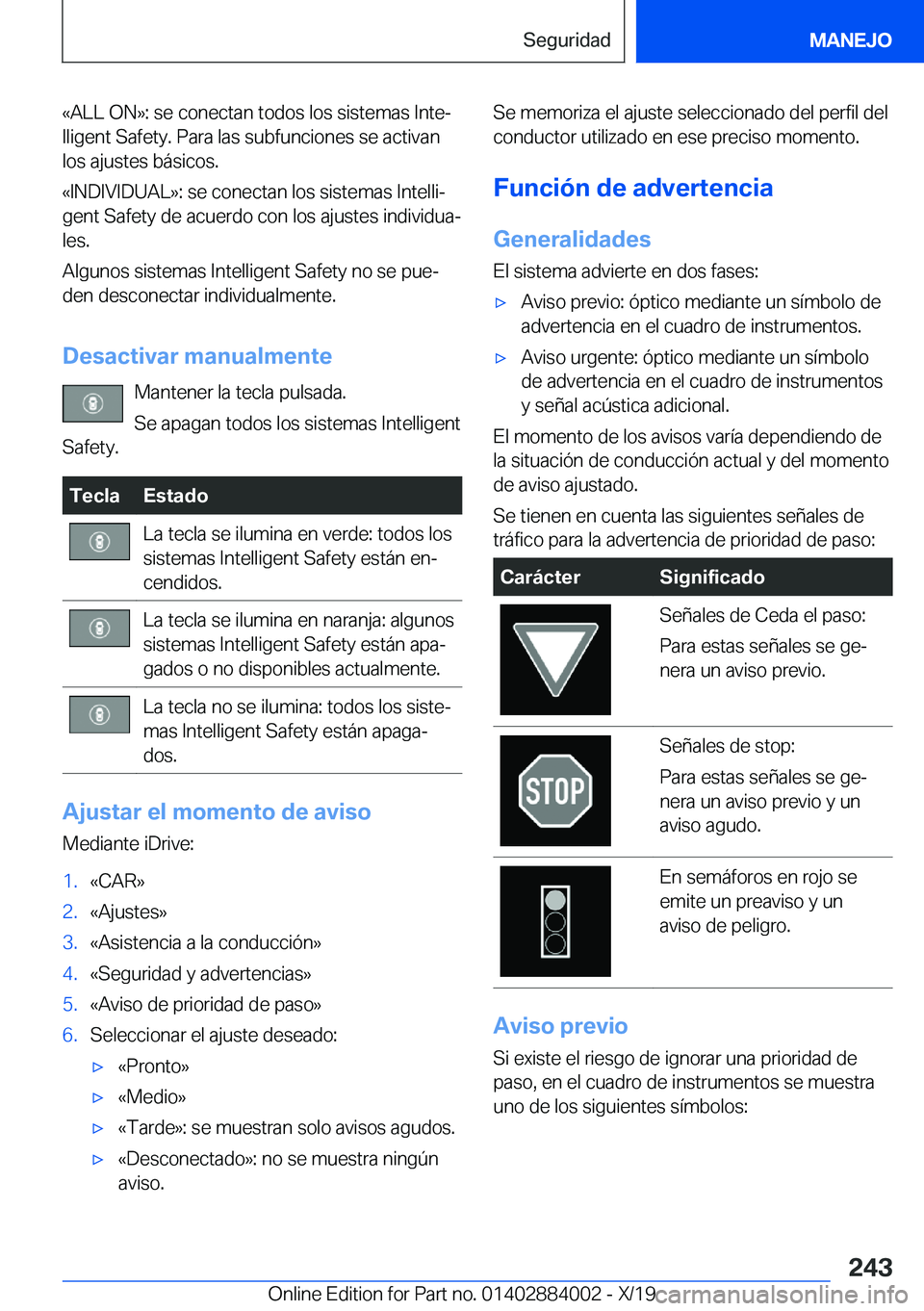 BMW X7 2020  Manuales de Empleo (in Spanish) �«�A�L�L��O�N�{�:��s�e��c�o�n�e�c�t�a�n��t�o�d�o�s��l�o�s��s�i�s�t�e�m�a�s��I�n�t�eª
�l�l�i�g�e�n�t��S�a�f�e�t�y�.��P�a�r�a��l�a�s��s�u�b�f�u�n�c�i�o�n�e�s��s�e��a�c�t�i�v�a�n
�l�o�s�