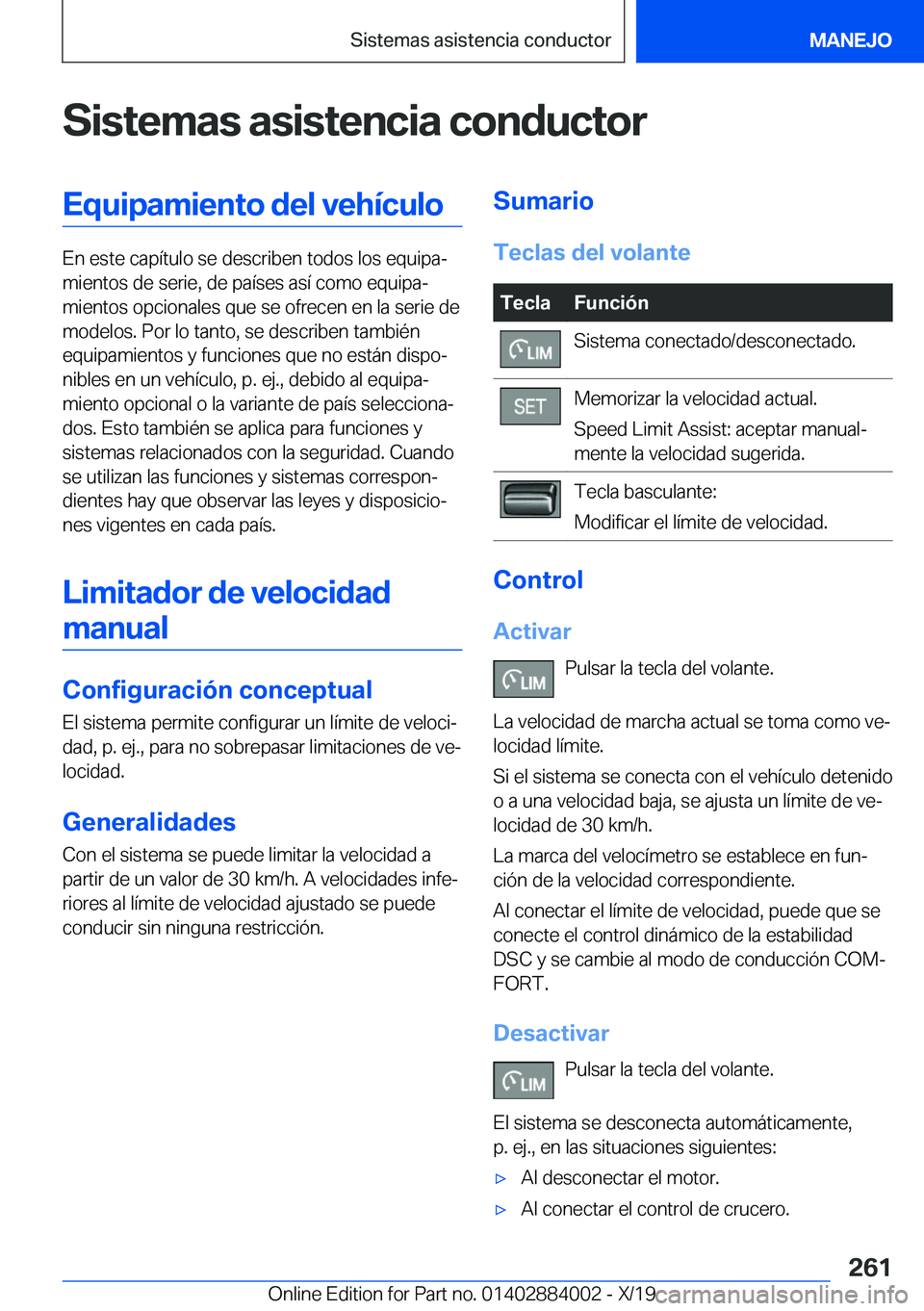 BMW X7 2020  Manuales de Empleo (in Spanish) �S�i�s�t�e�m�a�s��a�s�i�s�t�e�n�c�i�a��c�o�n�d�u�c�t�o�r�E�q�u�i�p�a�m�i�e�n�t�o��d�e�l��v�e�h�