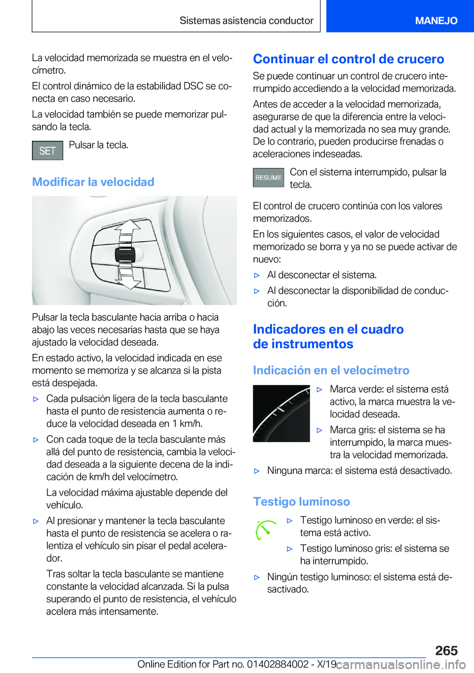 BMW X7 2020  Manuales de Empleo (in Spanish) �L�a��v�e�l�o�c�i�d�a�d��m�e�m�o�r�i�z�a�d�a��s�e��m�u�e�s�t�r�a��e�n��e�l��v�e�l�oª
�c�