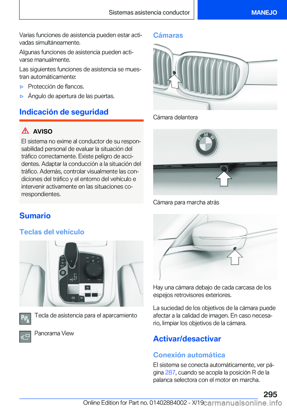 BMW X7 2020  Manuales de Empleo (in Spanish) �V�a�r�i�a�s��f�u�n�c�i�o�n�e�s��d�e��a�s�i�s�t�e�n�c�i�a��p�u�e�d�e�n��e�s�t�a�r��a�c�t�iª�v�a�d�a�s��s�i�m�u�l�t�