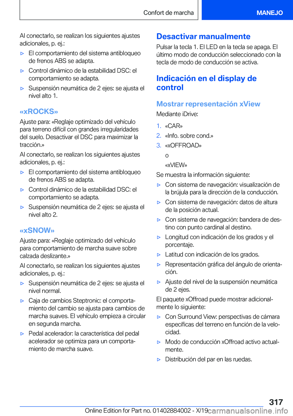 BMW X7 2020  Manuales de Empleo (in Spanish) �A�l��c�o�n�e�c�t�a�r�l�o�,��s�e��r�e�a�l�i�z�a�n��l�o�s��s�i�g�u�i�e�n�t�e�s��a�j�u�s�t�e�s�a�d�i�c�i�o�n�a�l�e�s�,��p�.��e�j�.�:x�E�l��c�o�m�p�o�r�t�a�m�i�e�n�t�o��d�e�l��s�i�s�t�e�m�a�