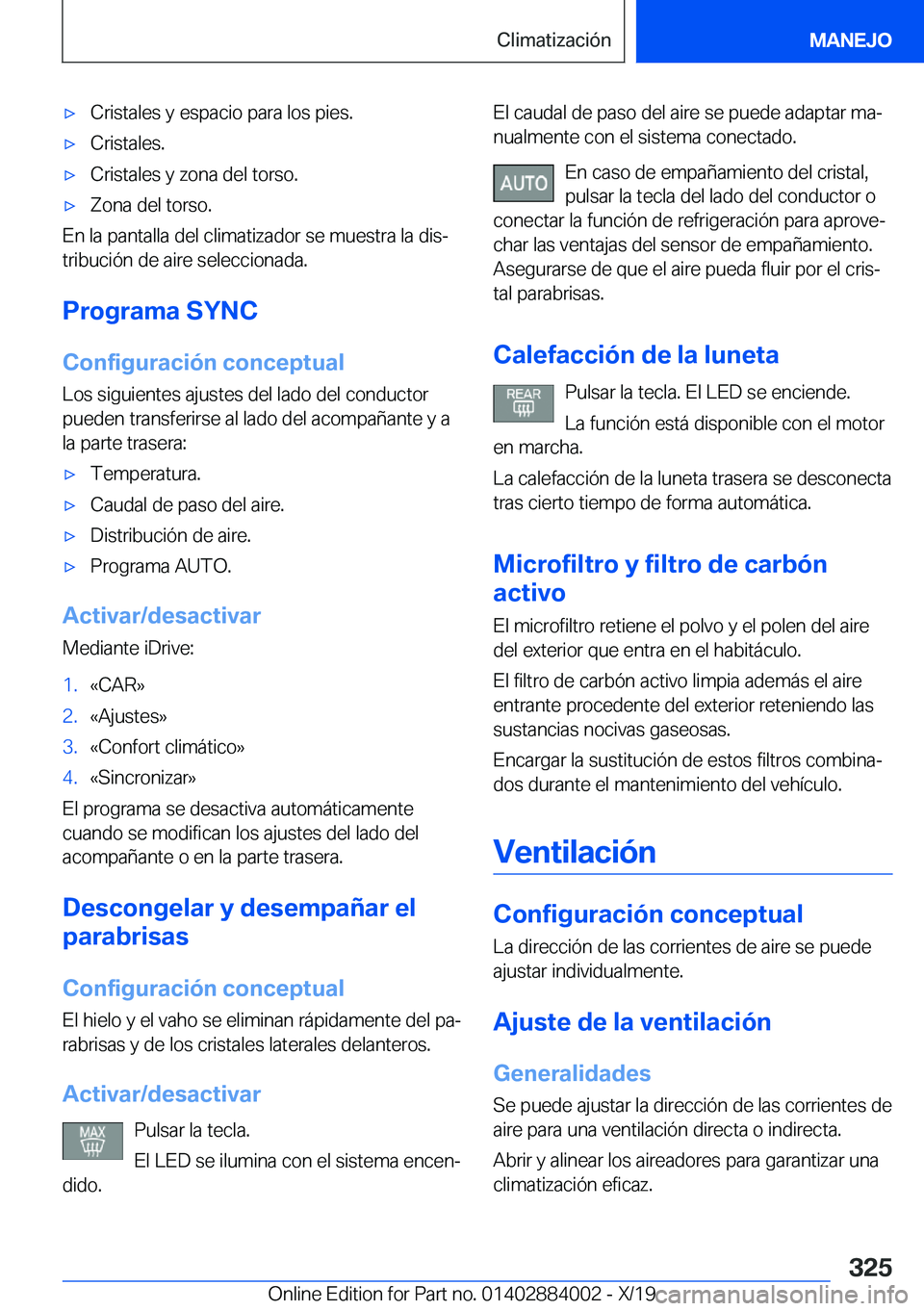 BMW X7 2020  Manuales de Empleo (in Spanish) x�C�r�i�s�t�a�l�e�s��y��e�s�p�a�c�i�o��p�a�r�a��l�o�s��p�i�e�s�.x�C�r�i�s�t�a�l�e�s�.x�C�r�i�s�t�a�l�e�s��y��z�o�n�a��d�e�l��t�o�r�s�o�.x�Z�o�n�a��d�e�l��t�o�r�s�o�.
�E�n��l�a��p�a�n�
