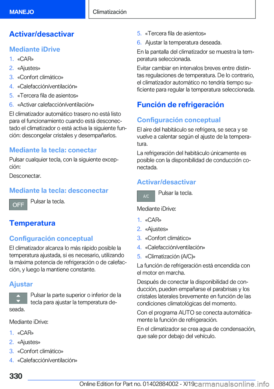 BMW X7 2020  Manuales de Empleo (in Spanish) �A�c�t�i�v�a�r�/�d�e�s�a�c�t�i�v�a�r�M�e�d�i�a�n�t�e��i�D�r�i�v�e�1�.�«�C�A�R�{�2�.�«�A�j�u�s�t�e�s�{�3�.�«�C�o�n�f�o�r�t��c�l�i�m�
