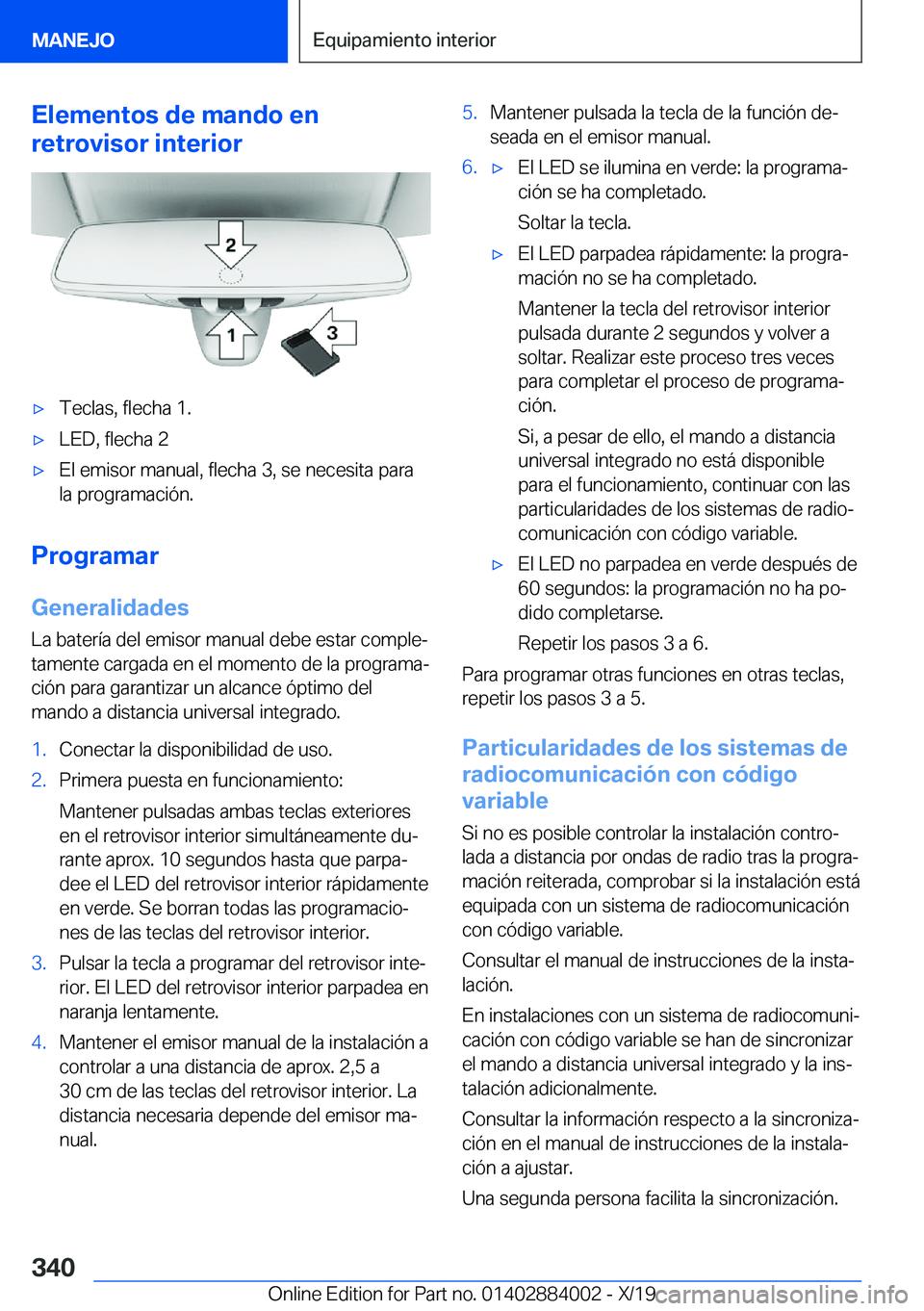BMW X7 2020  Manuales de Empleo (in Spanish) �E�l�e�m�e�n�t�o�s��d�e��m�a�n�d�o��e�n
�r�e�t�r�o�v�i�s�o�r��i�n�t�e�r�i�o�rx�T�e�c�l�a�s�,��f�l�e�c�h�a��1�.x�L�E�D�,��f�l�e�c�h�a��2x�E�l��e�m�i�s�o�r��m�a�n�u�a�l�,��f�l�e�c�h�a��3�