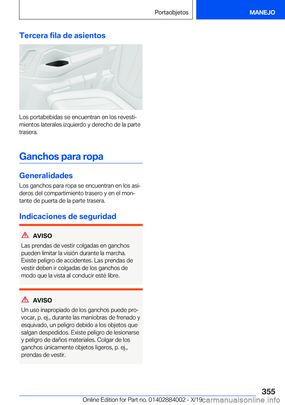 BMW X7 2020  Manuales de Empleo (in Spanish) �T�e�r�c�e�r�a��f�i�l�a��d�e��a�s�i�e�n�t�o�s
�L�o�s��p�o�r�t�a�b�e�b�i�d�a�s��s�e��e�n�c�u�e�n�t�r�a�n��e�n��l�o�s��r�e�v�e�s�t�iª
�m�i�e�n�t�o�s��l�a�t�e�r�a�l�e�s��i�z�q�u�i�e�r�d�o��