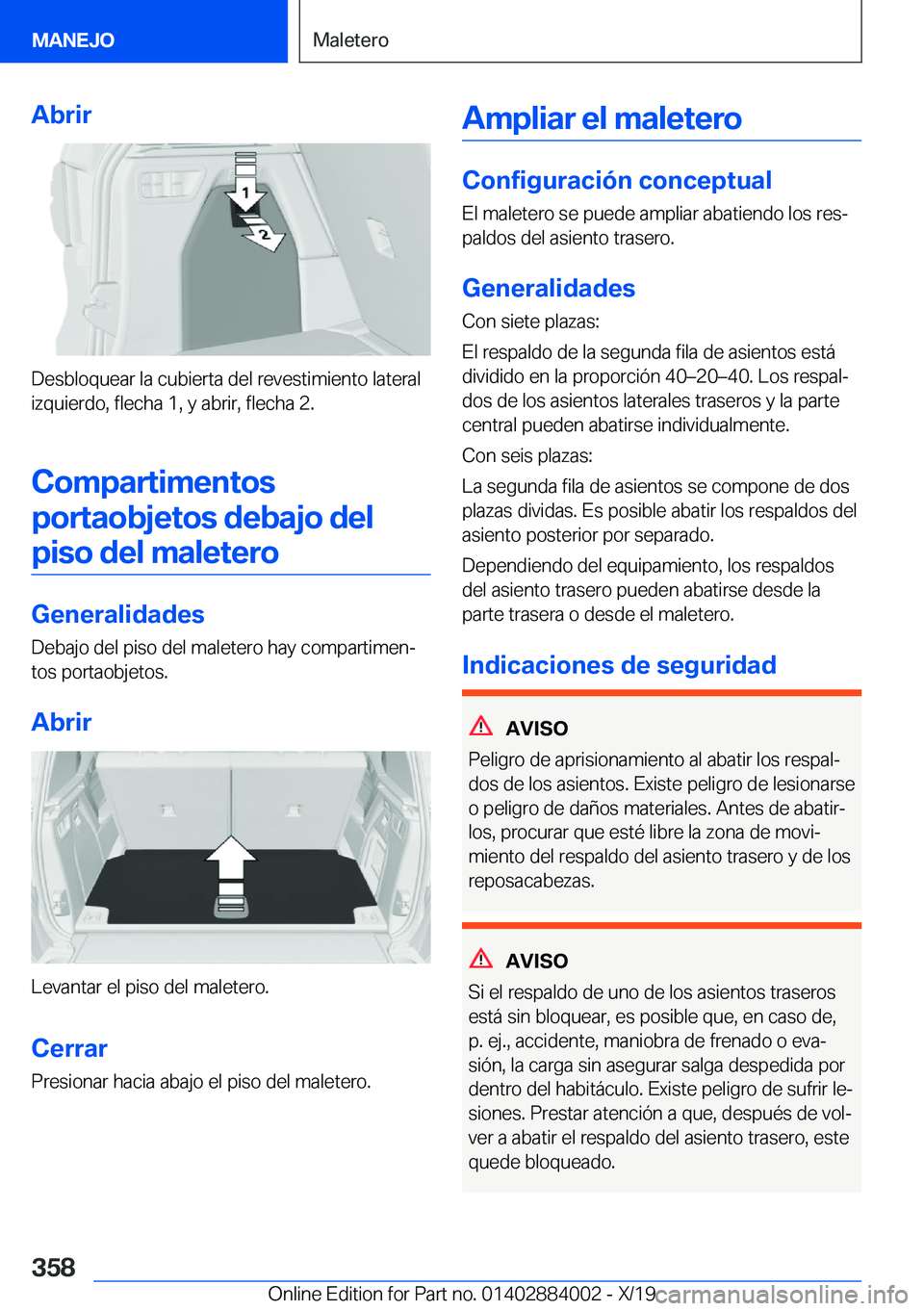BMW X7 2020  Manuales de Empleo (in Spanish) �A�b�r�i�r
�D�e�s�b�l�o�q�u�e�a�r��l�a��c�u�b�i�e�r�t�a��d�e�l��r�e�v�e�s�t�i�m�i�e�n�t�o��l�a�t�e�r�a�l
�i�z�q�u�i�e�r�d�o�,��f�l�e�c�h�a��1�,��y��a�b�r�i�r�,��f�l�e�c�h�a��2�.
�C�o�m�p�a�