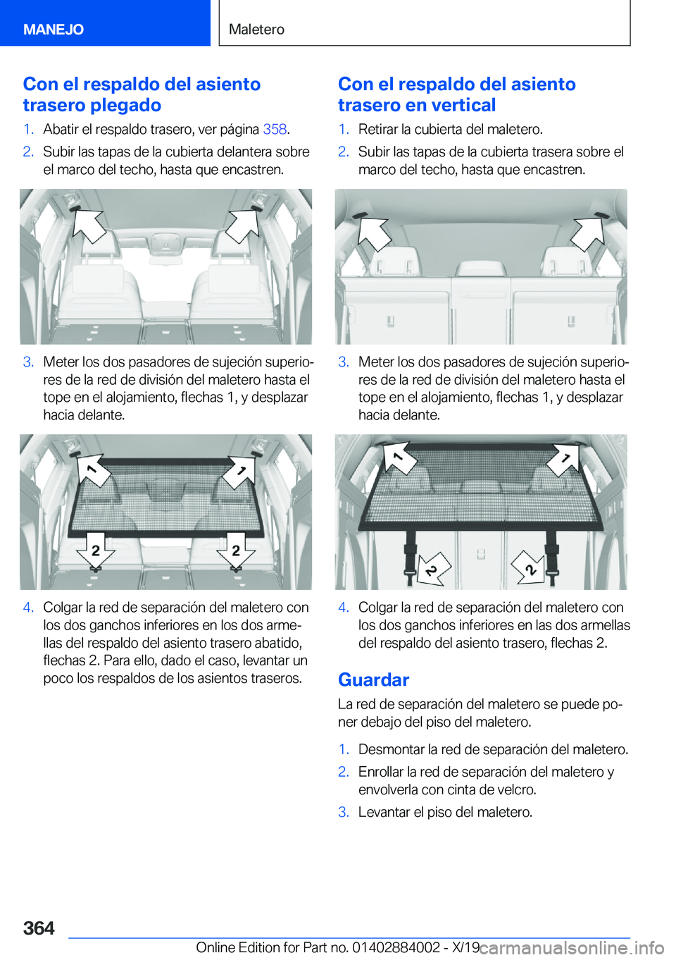 BMW X7 2020  Manuales de Empleo (in Spanish) �C�o�n��e�l��r�e�s�p�a�l�d�o��d�e�l��a�s�i�e�n�t�o
�t�r�a�s�e�r�o��p�l�e�g�a�d�o�1�.�A�b�a�t�i�r��e�l��r�e�s�p�a�l�d�o��t�r�a�s�e�r�o�,��v�e�r��p�