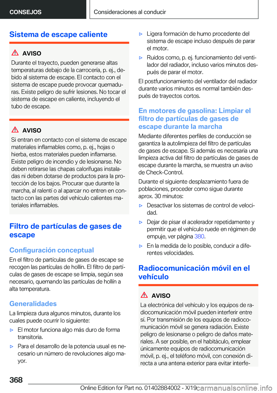BMW X7 2020  Manuales de Empleo (in Spanish) �S�i�s�t�e�m�a��d�e��e�s�c�a�p�e��c�a�l�i�e�n�t�e
�A�V�I�S�O
�D�u�r�a�n�t�e��e�l��t�r�a�y�e�c�t�o�,��p�u�e�d�e�n��g�e�n�e�r�a�r�s�e��a�l�t�a�s �t�e�m�p�e�r�a�t�u�r�a�s��d�e�b�a�j�o��d�e��l�