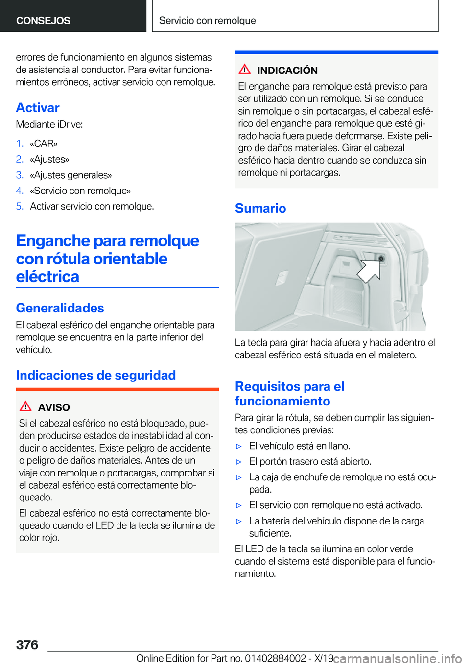 BMW X7 2020  Manuales de Empleo (in Spanish) �e�r�r�o�r�e�s��d�e��f�u�n�c�i�o�n�a�m�i�e�n�t�o��e�n��a�l�g�u�n�o�s��s�i�s�t�e�m�a�s�d�e��a�s�i�s�t�e�n�c�i�a��a�l��c�o�n�d�u�c�t�o�r�.��P�a�r�a��e�v�i�t�a�r��f�u�n�c�i�o�n�aª�m�i�e�n�t�