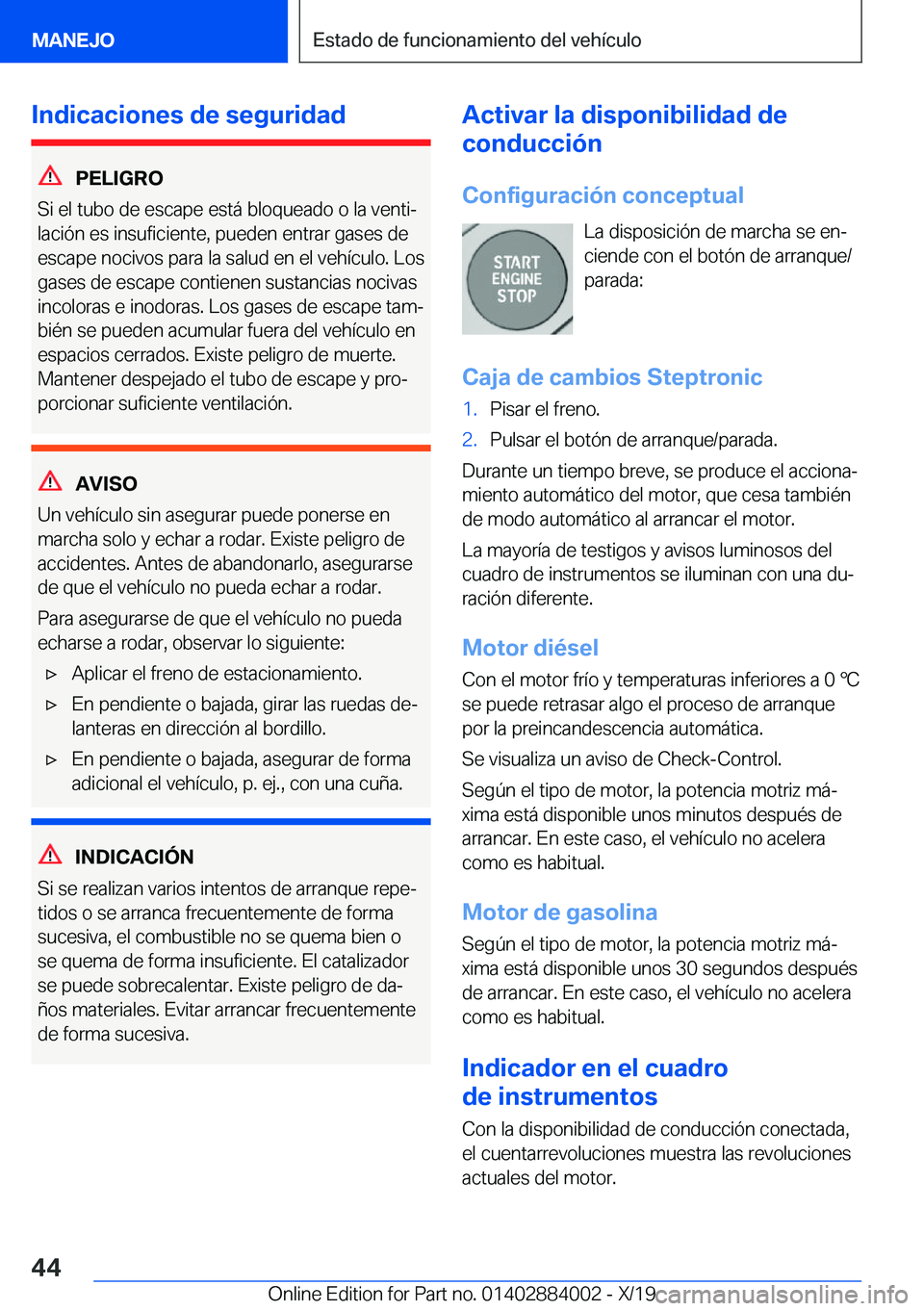 BMW X7 2020  Manuales de Empleo (in Spanish) �I�n�d�i�c�a�c�i�o�n�e�s��d�e��s�e�g�u�r�i�d�a�d
�P�E�L�I�G�R�O
�S�i��e�l��t�u�b�o��d�e��e�s�c�a�p�e��e�s�t�