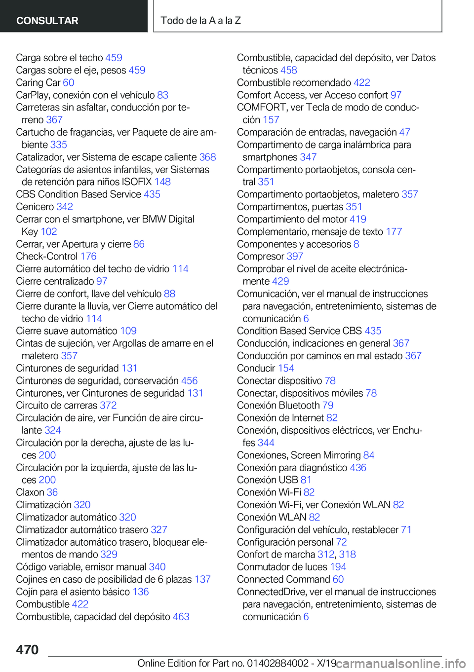 BMW X7 2020  Manuales de Empleo (in Spanish) �C�a�r�g�a��s�o�b�r�e��e�l��t�e�c�h�o��4�5�9�
�C�a�r�g�a�s��s�o�b�r�e��e�l��e�j�e�,��p�e�s�o�s� �4�5�9�
�C�a�r�i�n�g��C�a�r� �6�0�
�C�a�r�P�l�a�y�,��c�o�n�e�x�i�