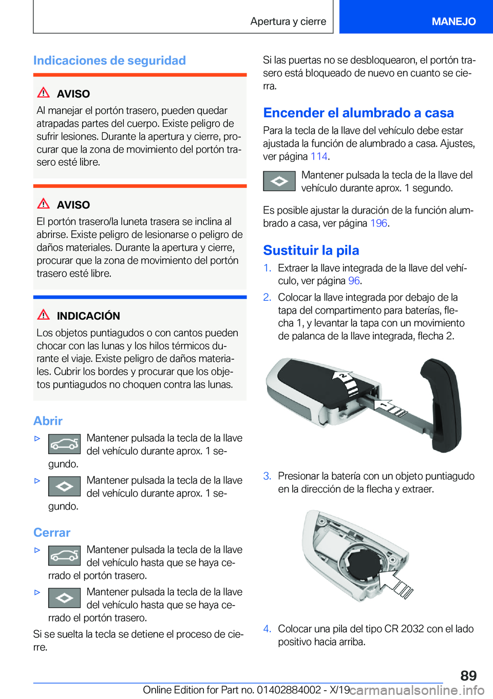BMW X7 2020  Manuales de Empleo (in Spanish) �I�n�d�i�c�a�c�i�o�n�e�s��d�e��s�e�g�u�r�i�d�a�d
�A�V�I�S�O
�A�l��m�a�n�e�j�a�r��e�l��p�o�r�t�