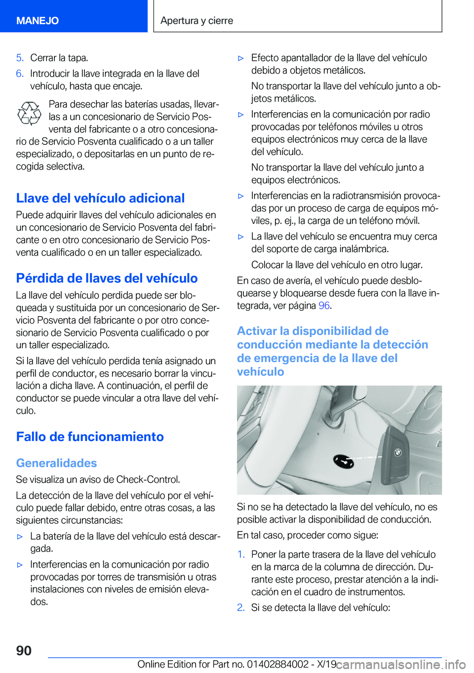 BMW X7 2020  Manuales de Empleo (in Spanish) �5�.�C�e�r�r�a�r��l�a��t�a�p�a�.�6�.�I�n�t�r�o�d�u�c�i�r��l�a��l�l�a�v�e��i�n�t�e�g�r�a�d�a��e�n��l�a��l�l�a�v�e��d�e�l
�v�e�h�