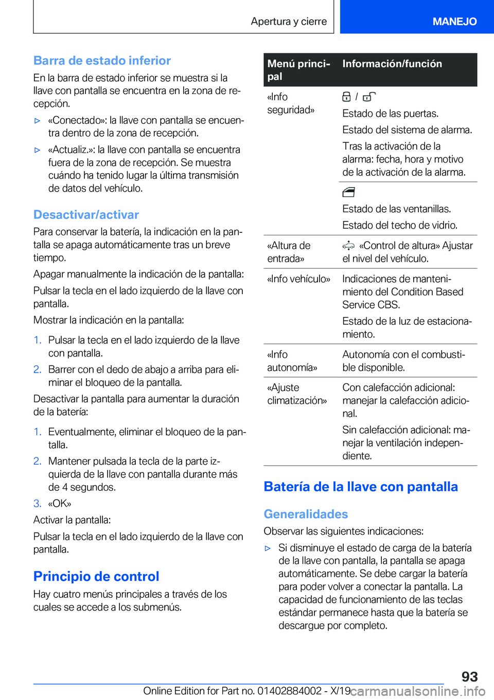 BMW X7 2020  Manuales de Empleo (in Spanish) �B�a�r�r�a��d�e��e�s�t�a�d�o��i�n�f�e�r�i�o�r�E�n��l�a��b�a�r�r�a��d�e��e�s�t�a�d�o��i�n�f�e�r�i�o�r��s�e��m�u�e�s�t�r�a��s�i��l�a�l�l�a�v�e��c�o�n��p�a�n�t�a�l�l�a��s�e��e�n�c�u�e�n�t