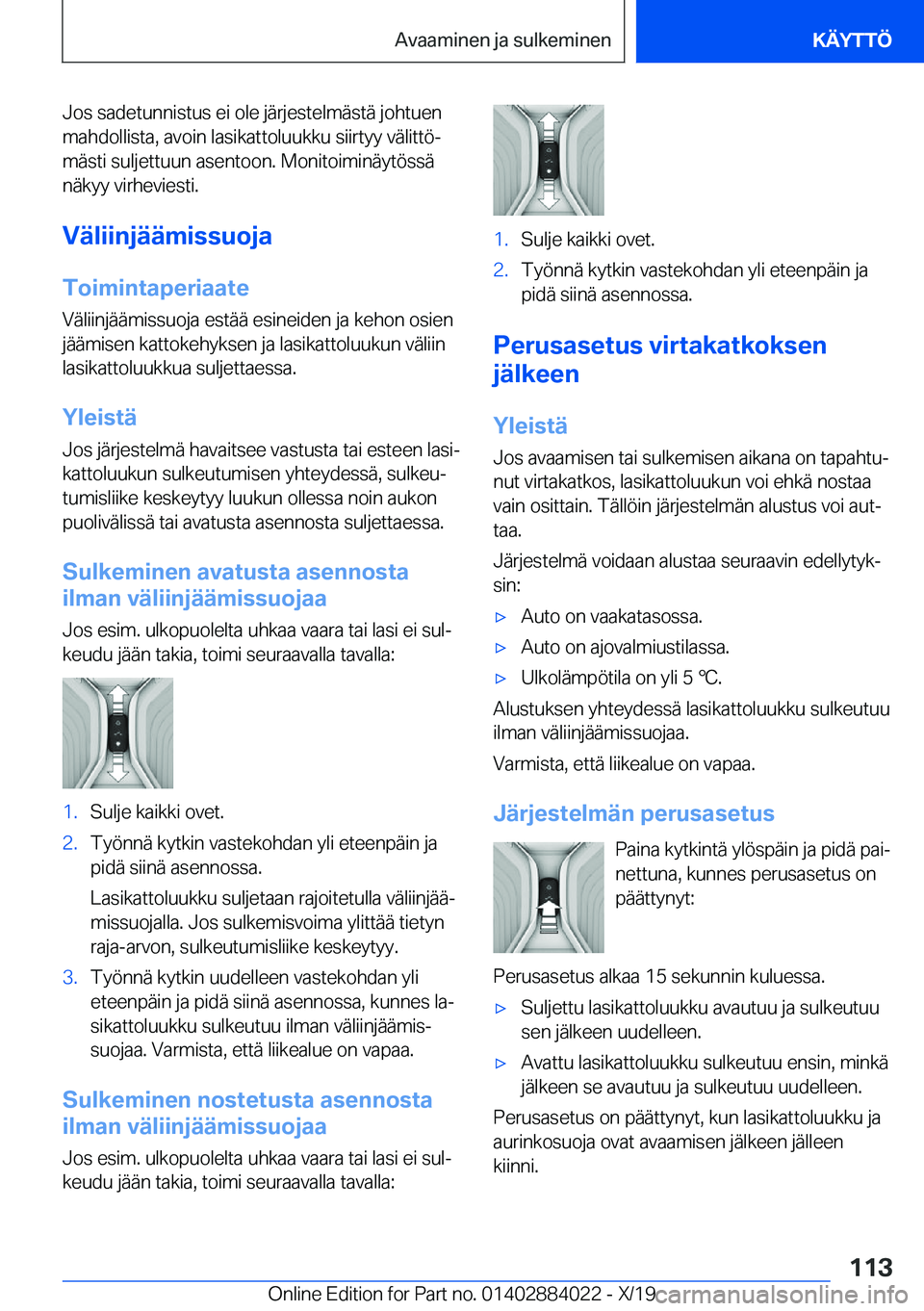 BMW X7 2020  Omistajan Käsikirja (in Finnish) �J�o�s��s�a�d�e�t�u�n�n�i�s�t�u�s��e�i��o�l�e��j�