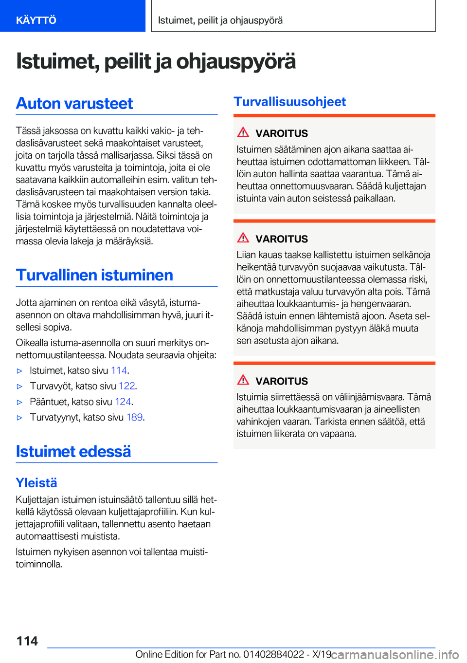 BMW X7 2020  Omistajan Käsikirja (in Finnish) �I�s�t�u�i�m�e�t�,��p�e�i�l�i�t��j�a��o�h�j�a�u�s�p�y�