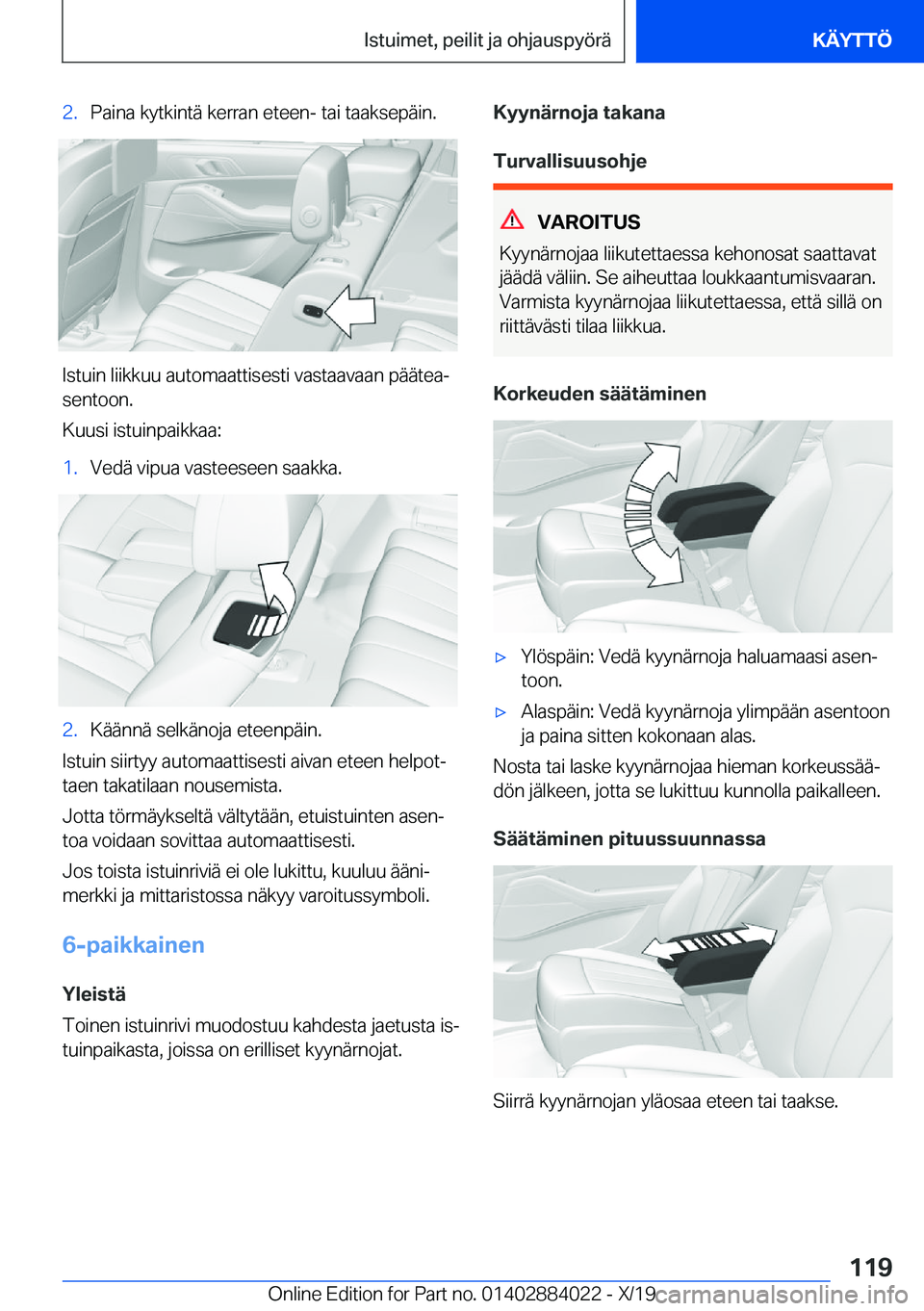 BMW X7 2020  Omistajan Käsikirja (in Finnish) �2�.�P�a�i�n�a��k�y�t�k�i�n�t�