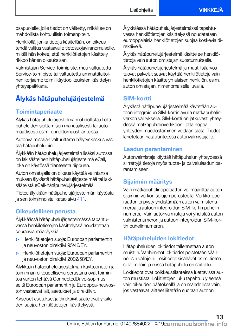 BMW X7 2020  Omistajan Käsikirja (in Finnish) �o�s�a�p�u�o�l�e�l�l�e�,��j�o�l�l�e��t�i�e�d�o�t��o�n��v�