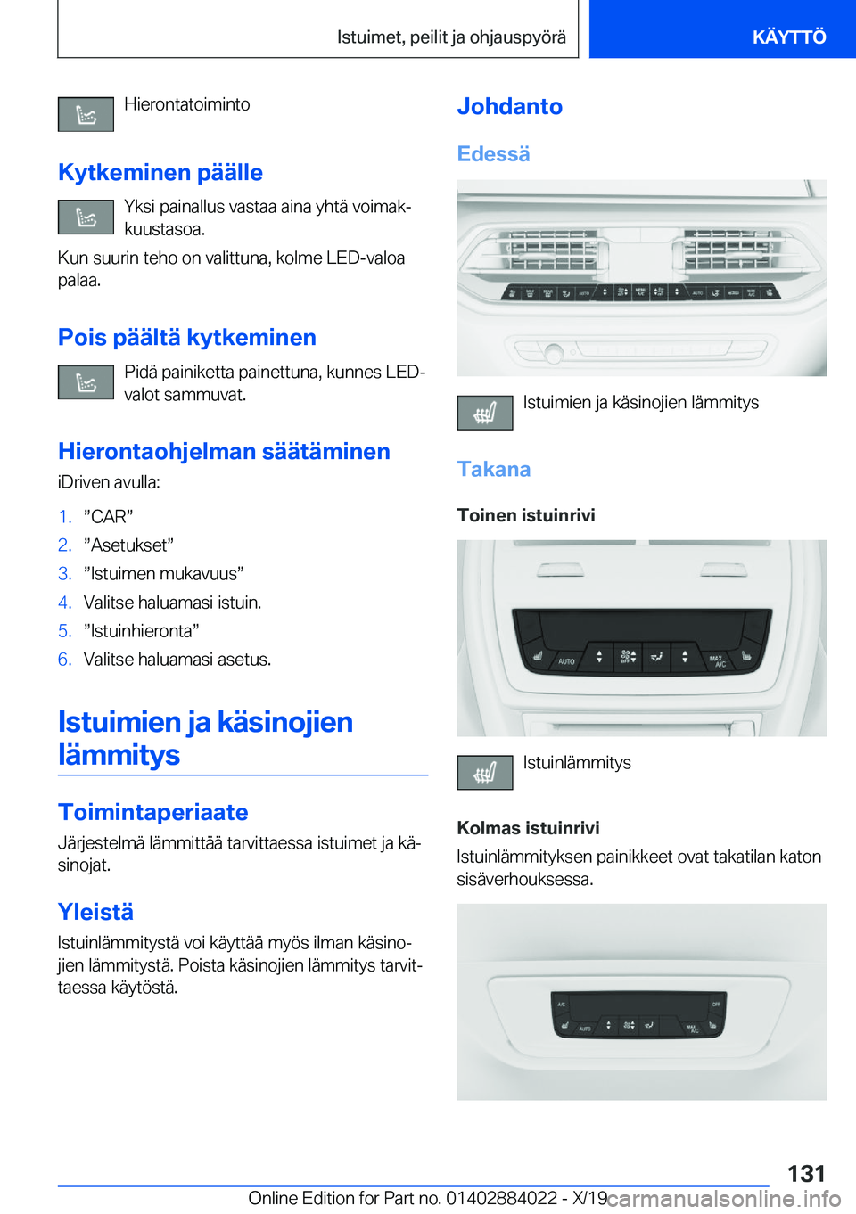 BMW X7 2020  Omistajan Käsikirja (in Finnish) �H�i�e�r�o�n�t�a�t�o�i�m�i�n�t�o
�K�y�t�k�e�m�i�n�e�n��p�