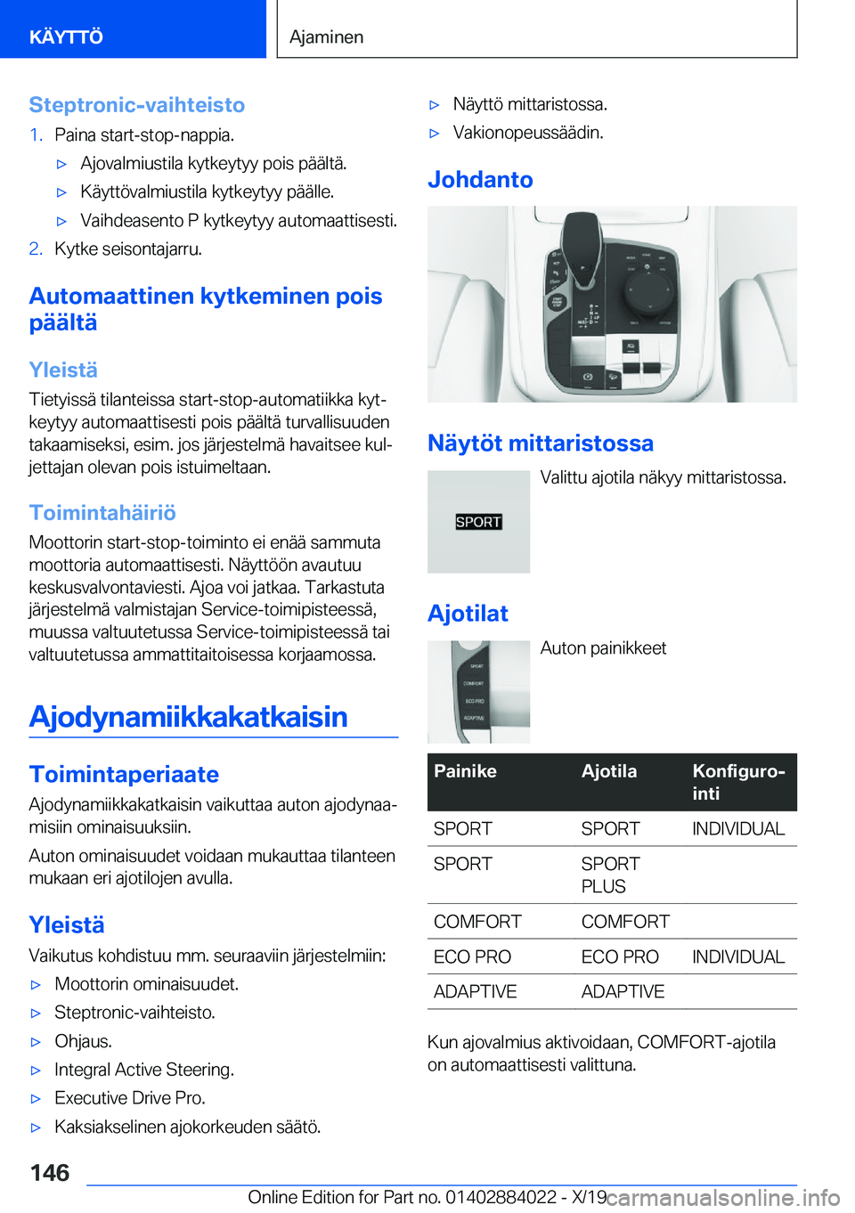 BMW X7 2020  Omistajan Käsikirja (in Finnish) �S�t�e�p�t�r�o�n�i�c�-�v�a�i�h�t�e�i�s�t�o�1�.�P�a�i�n�a��s�t�a�r�t�-�s�t�o�p�-�n�a�p�p�i�a�.'x�A�j�o�v�a�l�m�i�u�s�t�i�l�a��k�y�t�k�e�y�t�y�y��p�o�i�s��p�