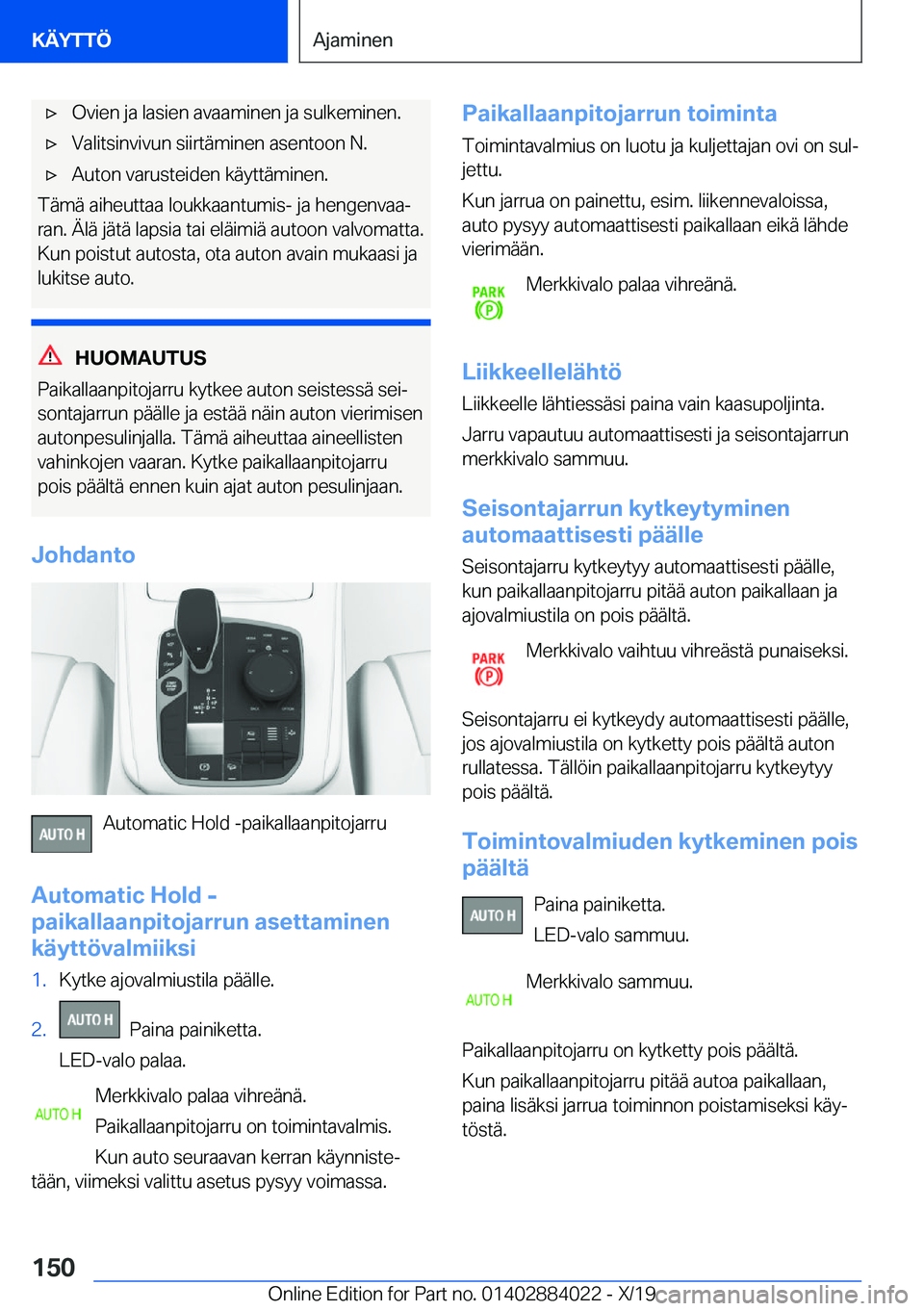 BMW X7 2020  Omistajan Käsikirja (in Finnish) 'x�O�v�i�e�n��j�a��l�a�s�i�e�n��a�v�a�a�m�i�n�e�n��j�a��s�u�l�k�e�m�i�n�e�n�.'x�V�a�l�i�t�s�i�n�v�i�v�u�n��s�i�i�r�t�