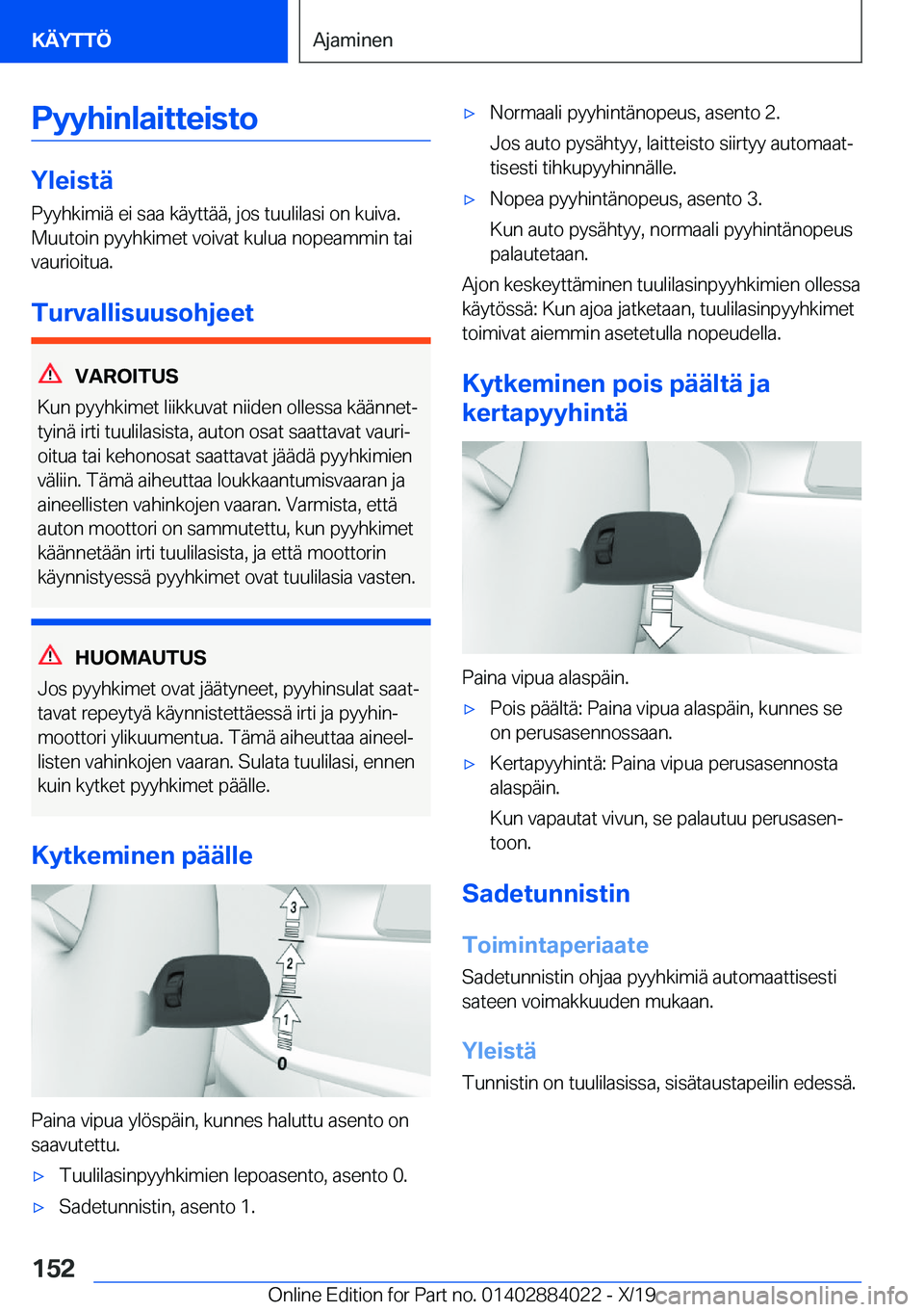 BMW X7 2020  Omistajan Käsikirja (in Finnish) �P�y�y�h�i�n�l�a�i�t�t�e�i�s�t�o
�Y�l�e�i�s�t�