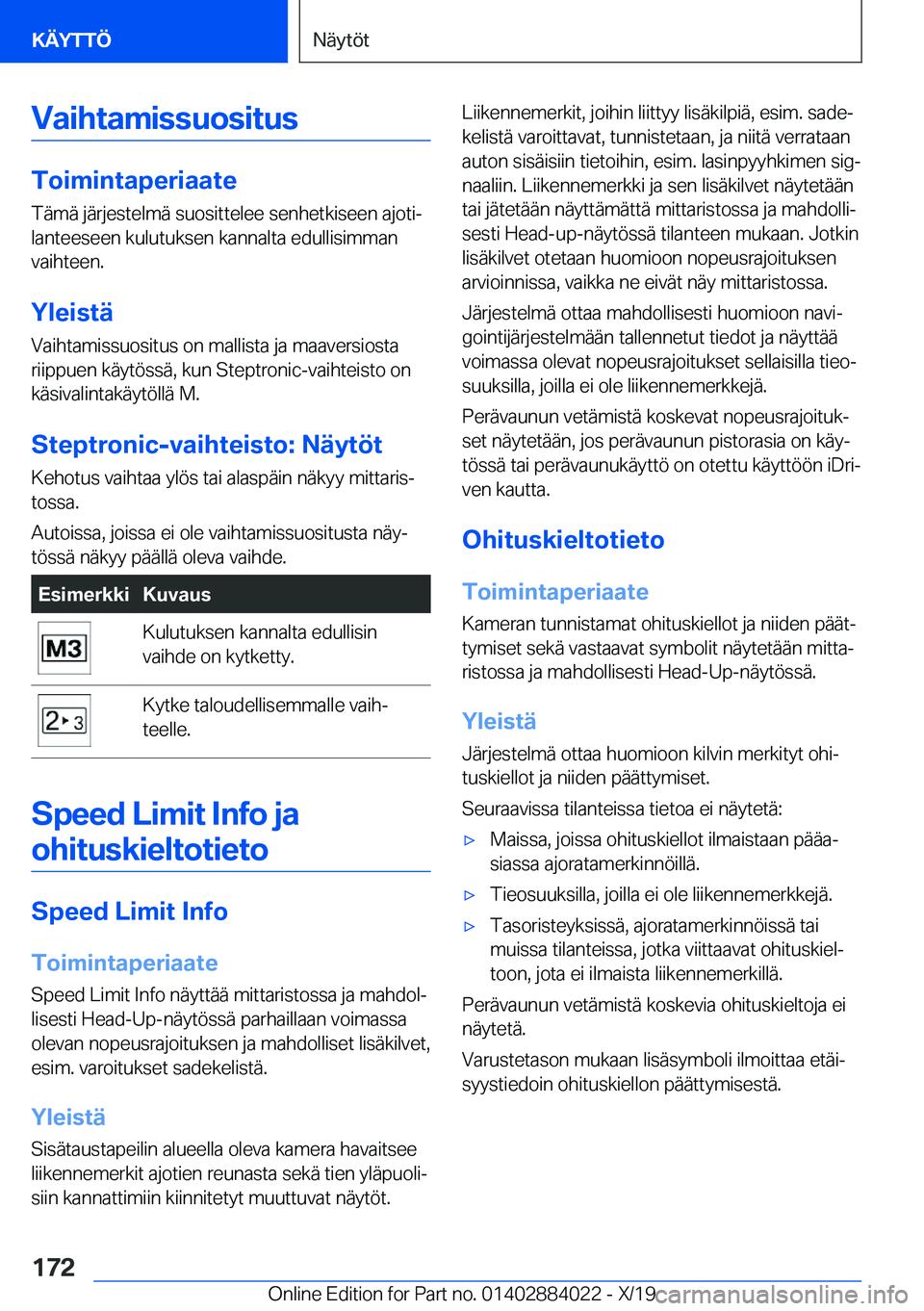 BMW X7 2020  Omistajan Käsikirja (in Finnish) �V�a�i�h�t�a�m�i�s�s�u�o�s�i�t�u�s
�T�o�i�m�i�n�t�a�p�e�r�i�a�a�t�e
�T�