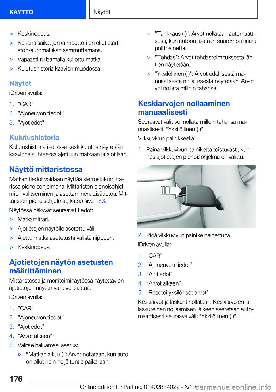 BMW X7 2020  Omistajan Käsikirja (in Finnish) 'x�K�e�s�k�i�n�o�p�e�u�s�.'x�K�o�k�o�n�a�i�s�a�i�k�a�,��j�o�n�k�a��m�o�o�t�t�o�r�i��o�n��o�l�l�u�t��s�t�a�r�t�-
�s�t�o�p�-�a�u�t�o�m�a�t�i�i�k�a�n��s�a�m�m�u�t�t�a�m�a�n�a�.'x�V�a�p�