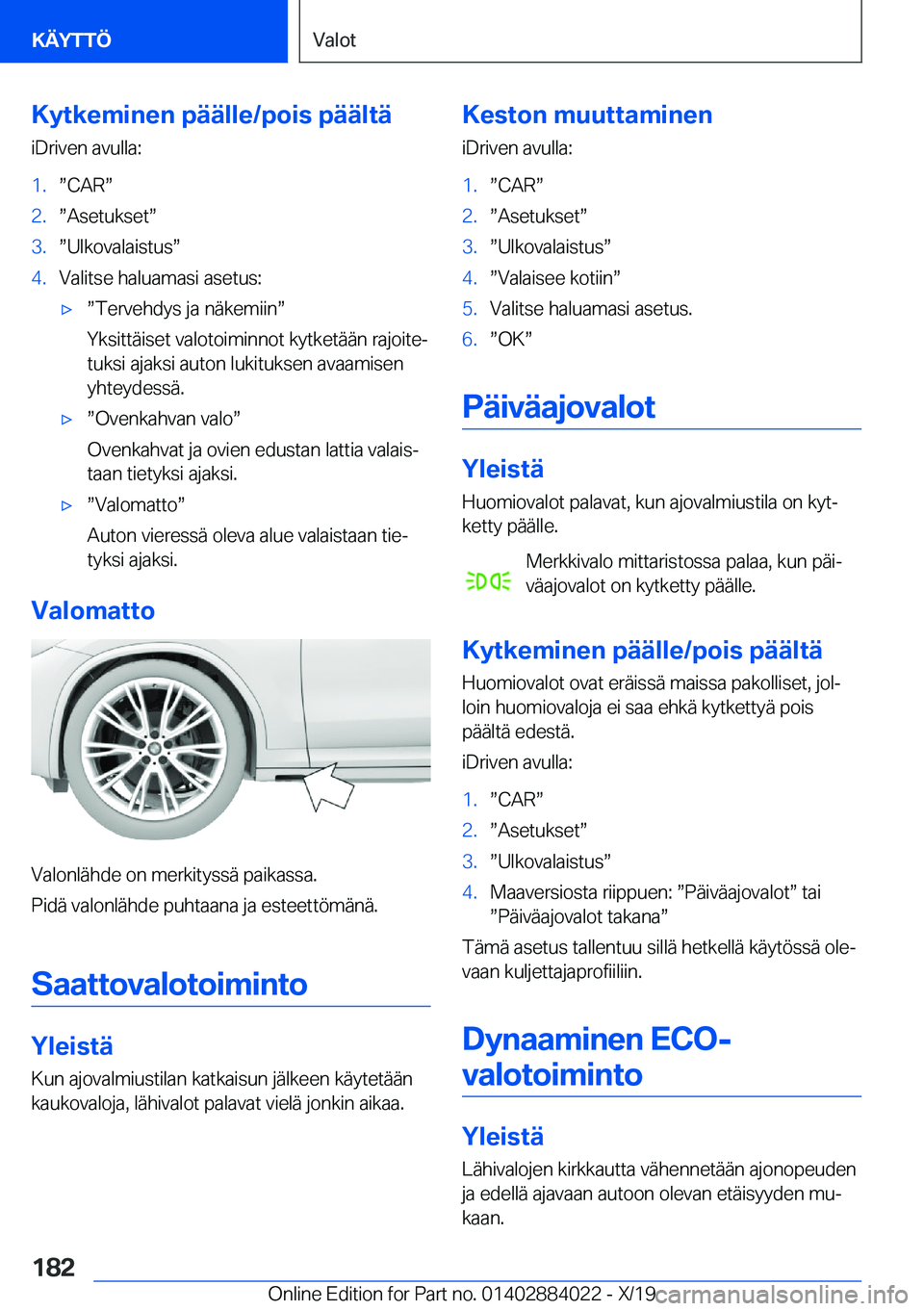 BMW X7 2020  Omistajan Käsikirja (in Finnish) �K�y�t�k�e�m�i�n�e�n��p�