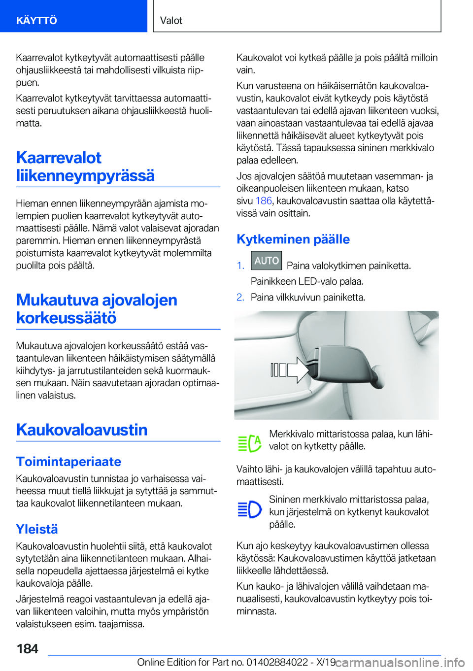 BMW X7 2020  Omistajan Käsikirja (in Finnish) �K�a�a�r�r�e�v�a�l�o�t��k�y�t�k�e�y�t�y�v�