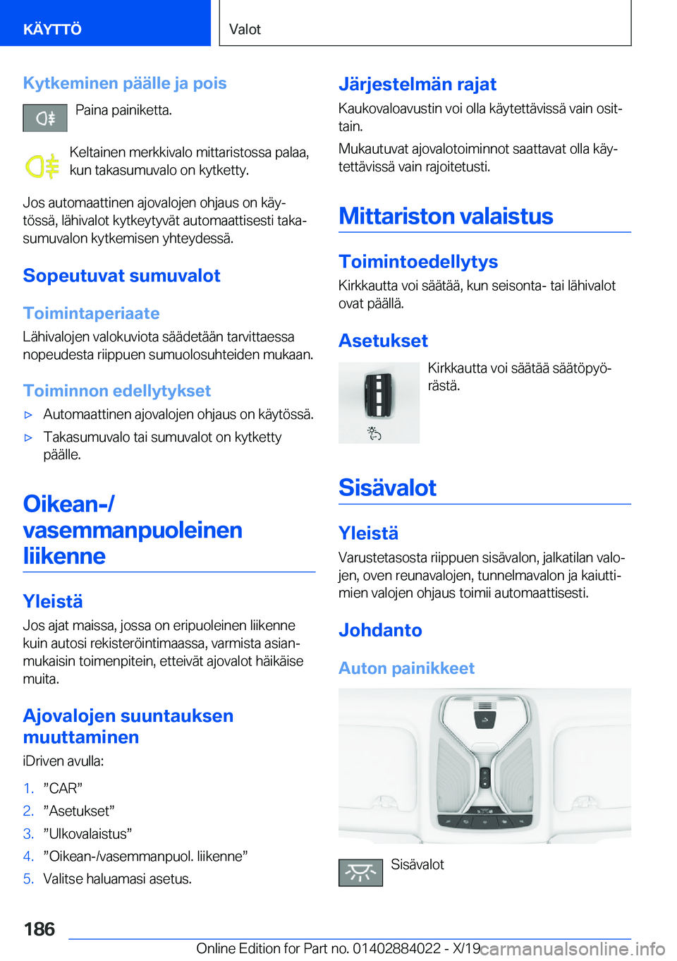 BMW X7 2020  Omistajan Käsikirja (in Finnish) �K�y�t�k�e�m�i�n�e�n��p�