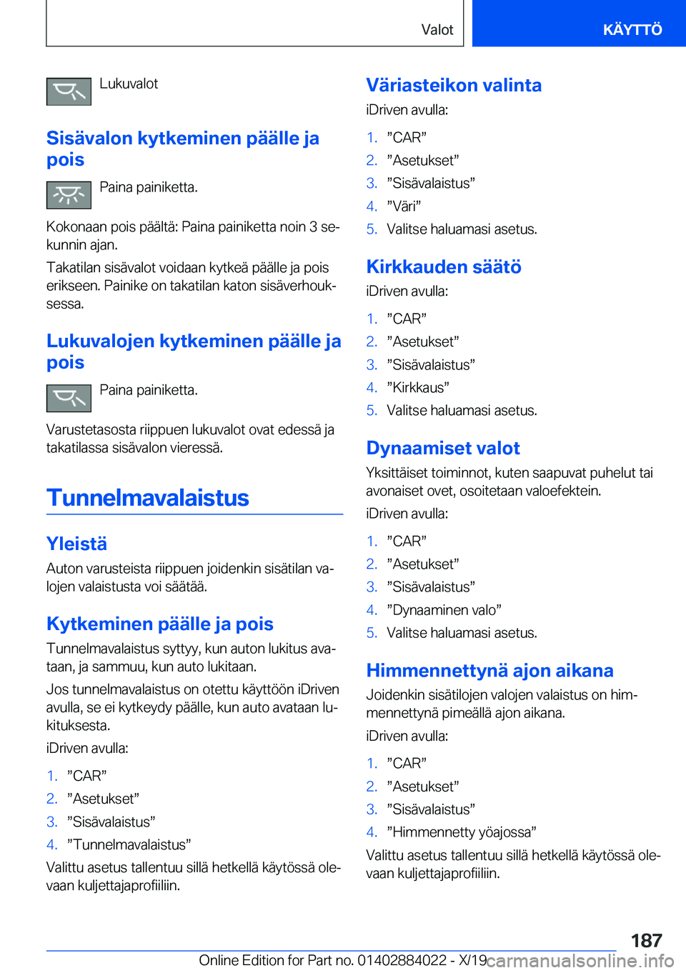 BMW X7 2020  Omistajan Käsikirja (in Finnish) �L�u�k�u�v�a�l�o�t
�S�i�s�